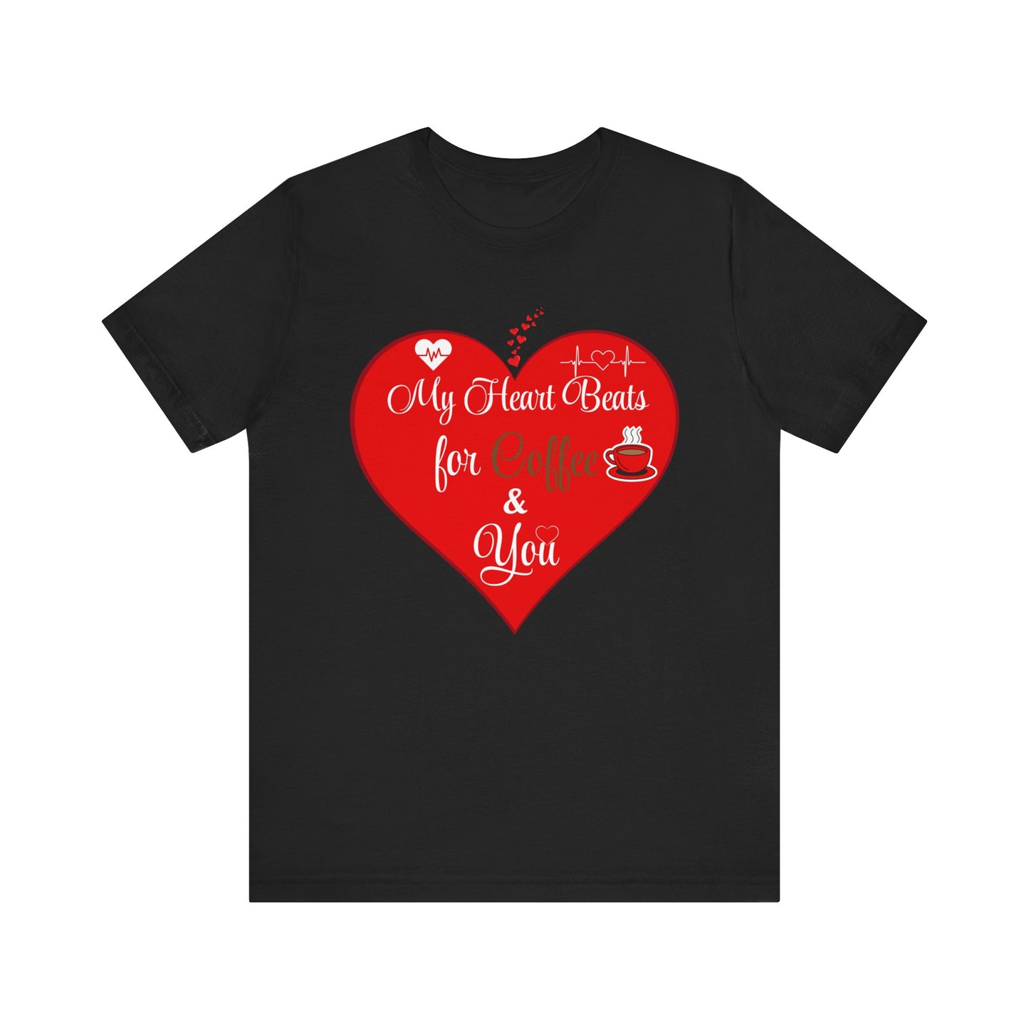 Coffee Lover Unisex Tee - My Heart Beats Design
