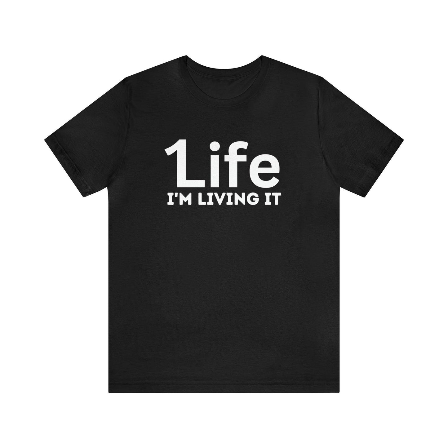 One Life I'M Living It Shirt One life Shirt 1life shirt Live Your Life You Only Have One Life To Live Shirt - Giftsmojo