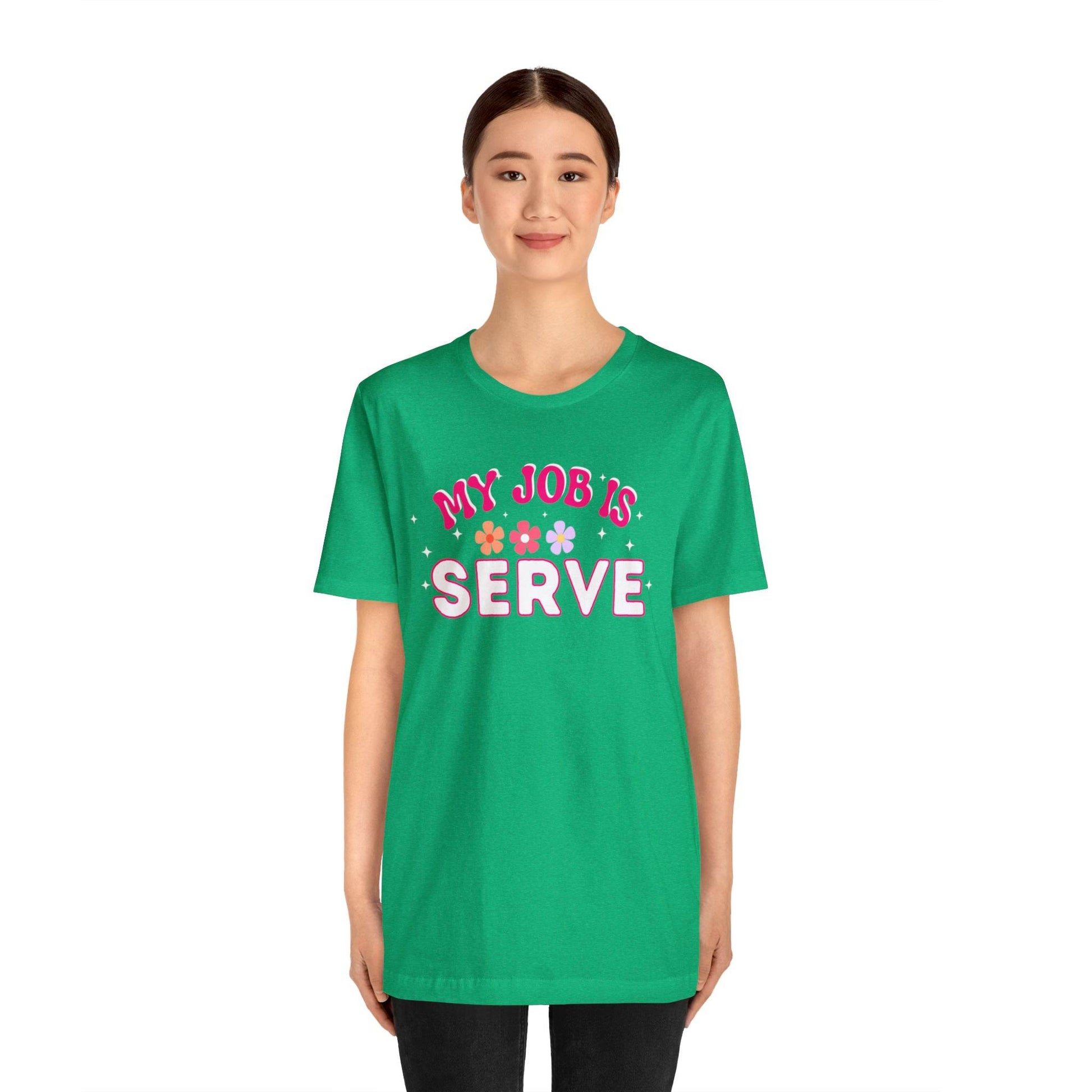 My Job is Serve Shirt for Military Customer Service Waiter/Waitress Public Servant, Hotel Concierge, Caterer, Flight Attendant, Bartender Barista - Giftsmojo