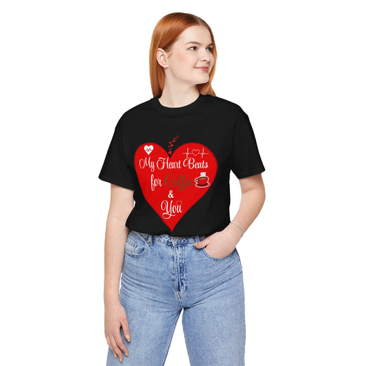 Coffee Lover Unisex Tee - My Heart Beats Design