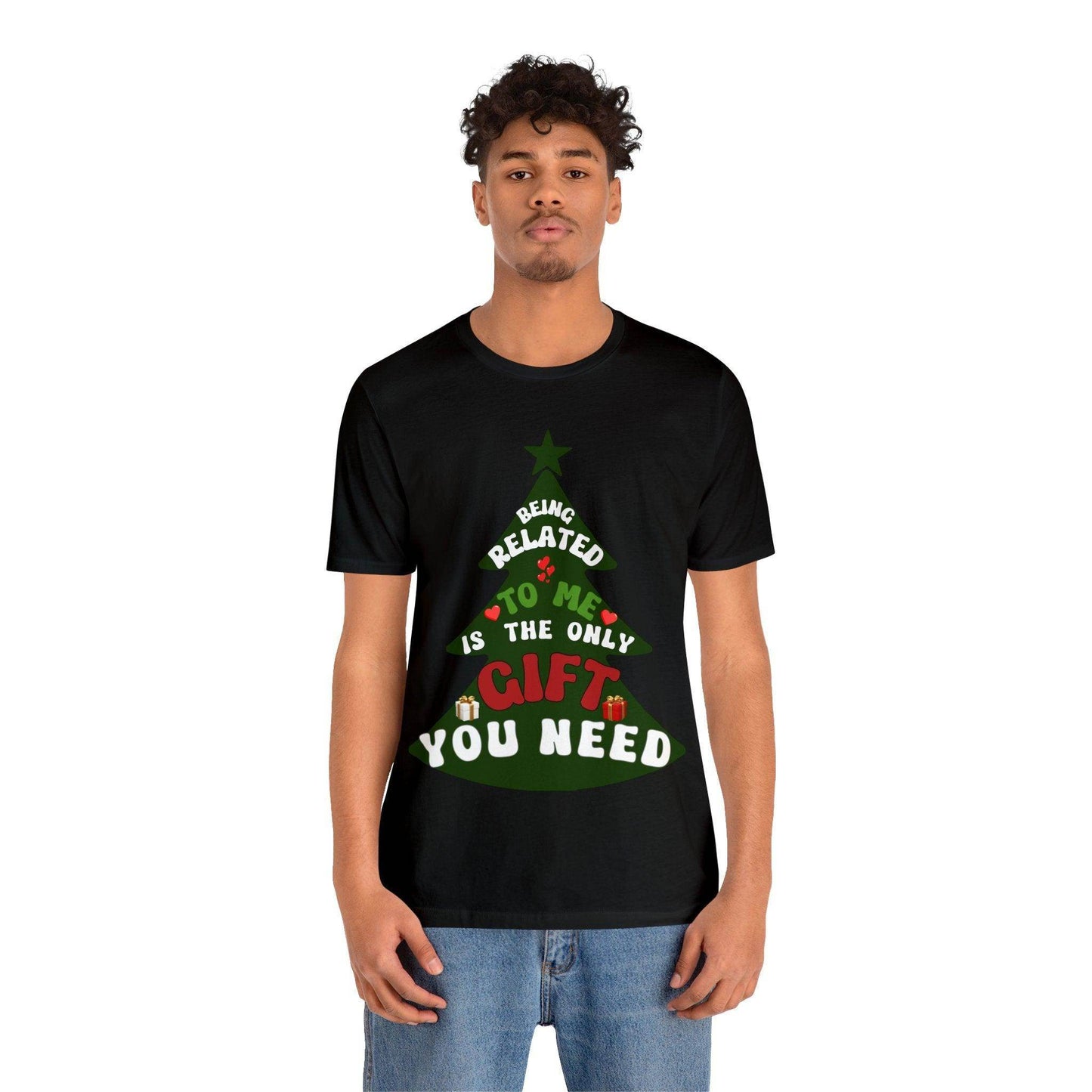 Funny Christmas Tree Shirt - Being Related To Me Is The Only Gift You Need Shirt - Giftsmojo
