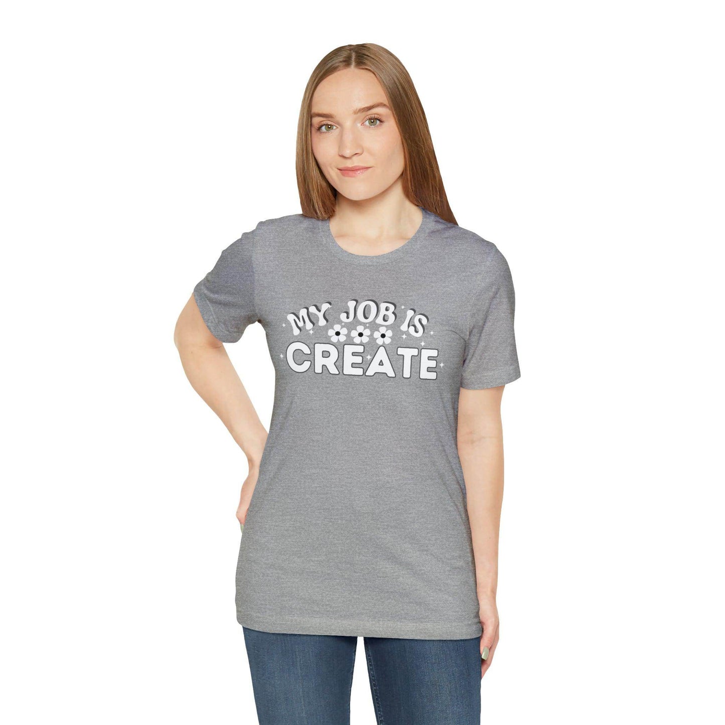 My Job is Create Shirt Artist Shirt, Artist shirt, Designer shirt, writers, Musician Actors Entrepreneur Engineer Scientist Teachers Healthcare professionals Content Creator Shirt - Giftsmojo