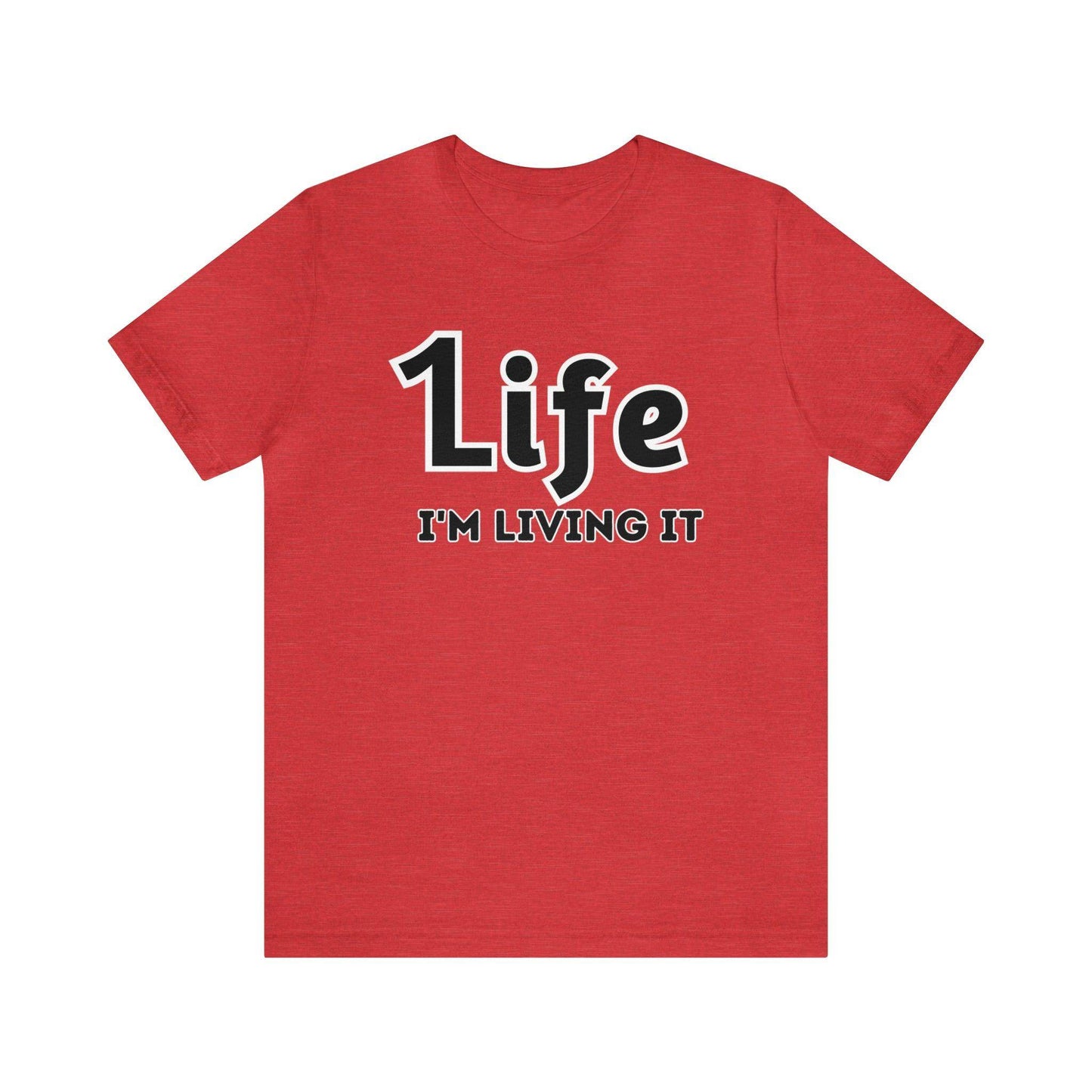 One Life I'M Living It Shirt One life Shirt 1life shirt Live Your Life You Only Have One Life To Live Shirt - Giftsmojo