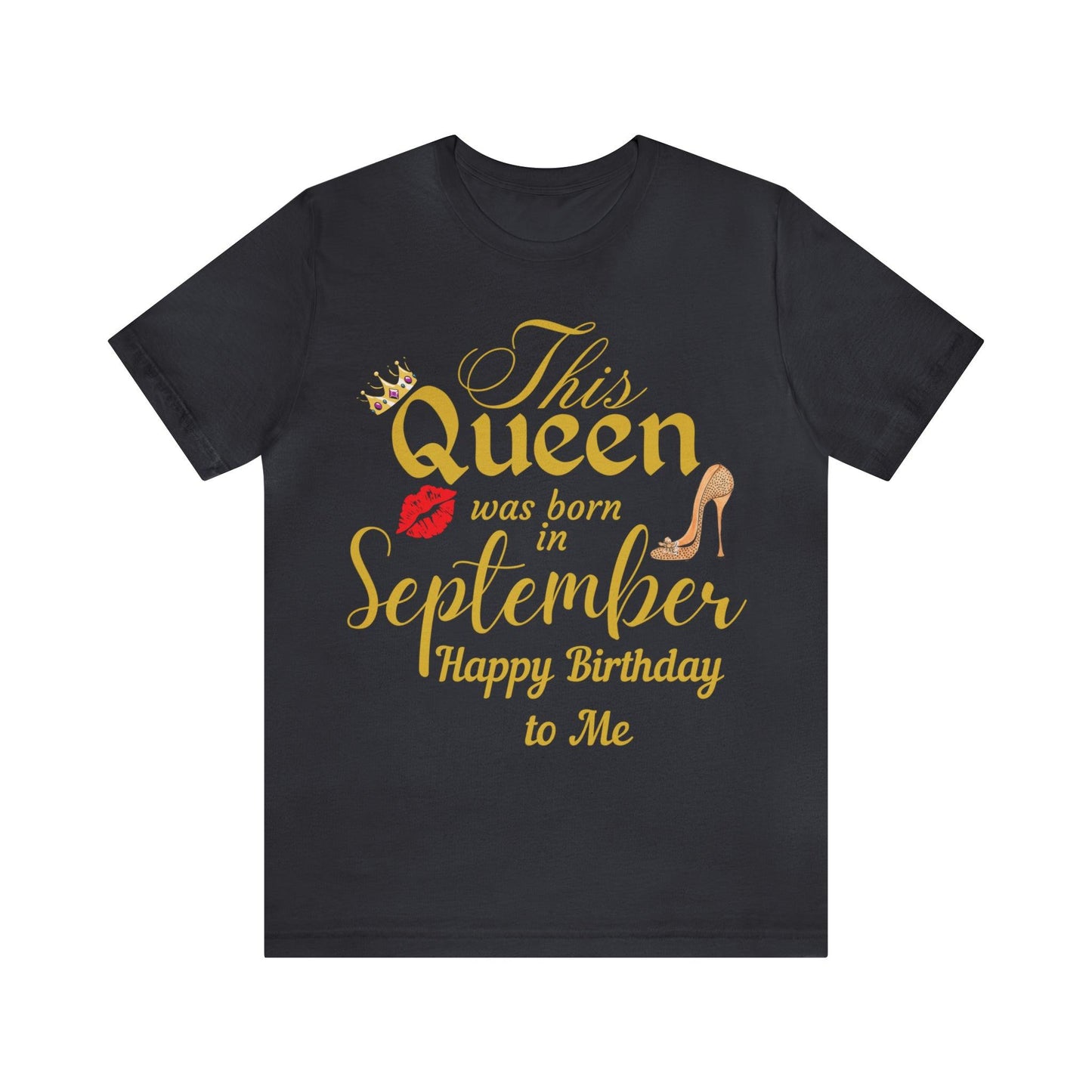 Birthday Queen Shirt, Gift for Birthday, This Queen was born in September Shirt, Funny Queen Shirt, Funny Birthday Shirt, Birthday Gift