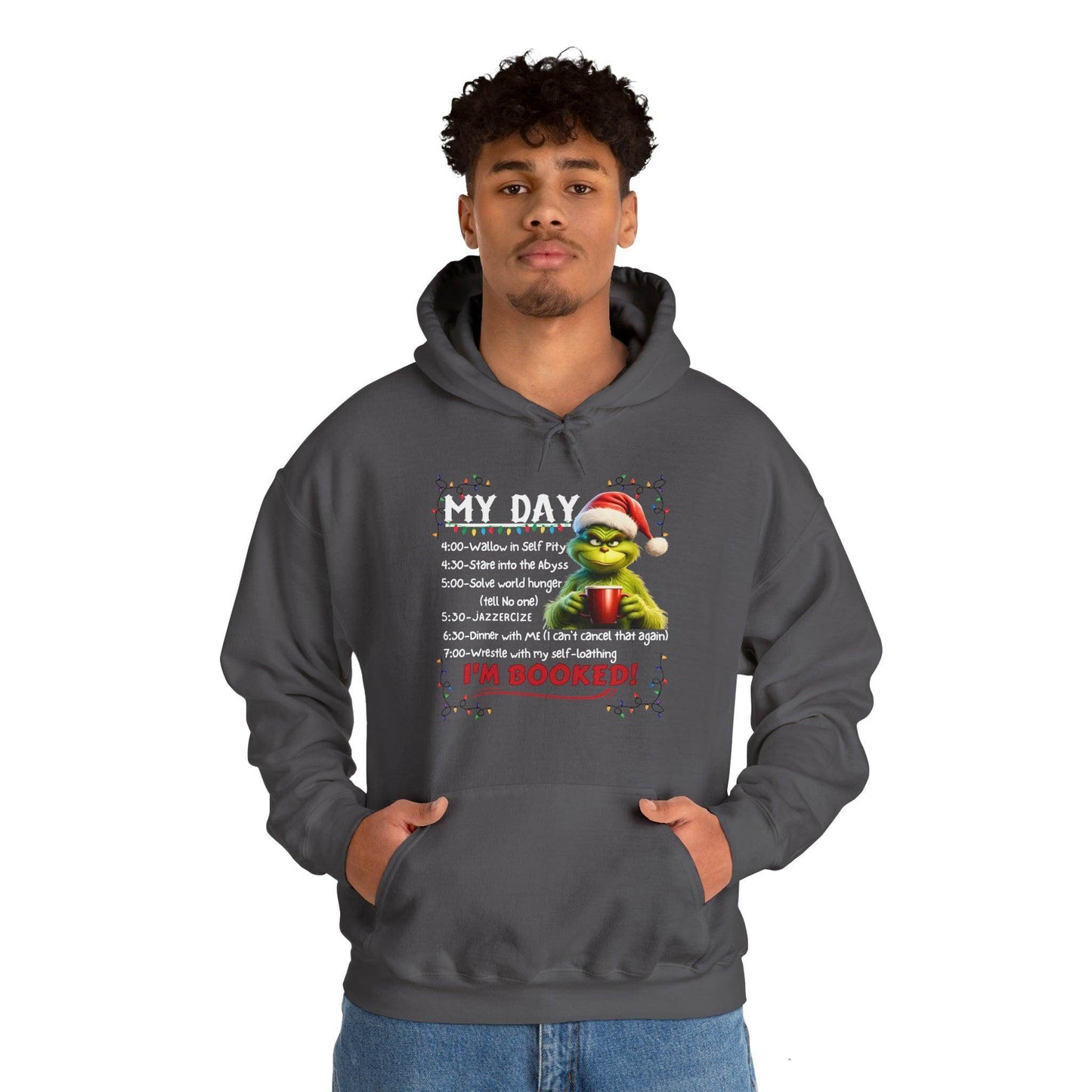Funny Grinch Hooded Sweatshirt My Day Schedule I'M Booked Sweatshirt Christmas Sweater - Giftsmojo