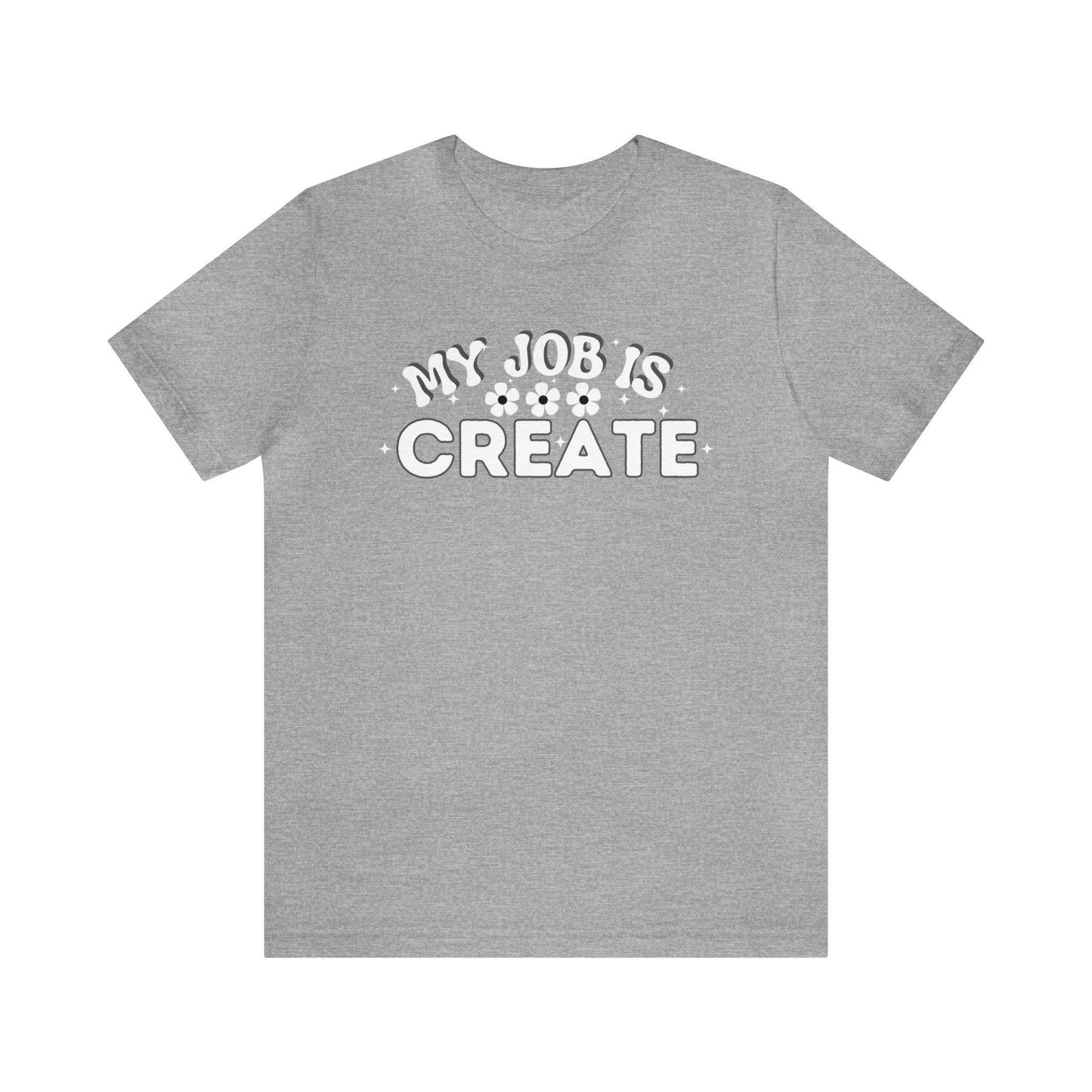My Job is Create Shirt Artist Shirt, Artist shirt, Designer shirt, writers, Musician Actors Entrepreneur Engineer Scientist Teachers Healthcare professionals Content Creator Shirt - Giftsmojo
