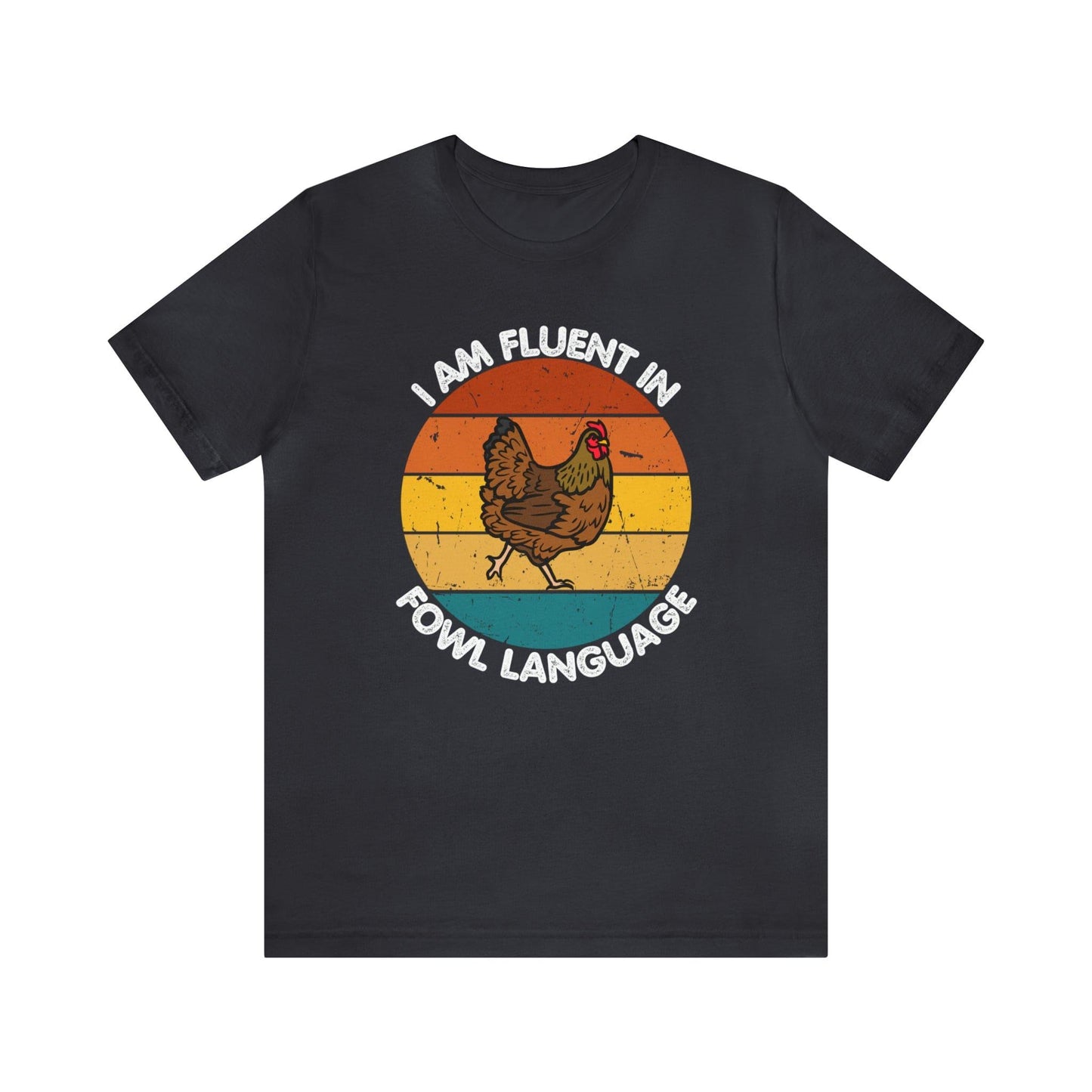 Fluent in Fowl Language shirt, Chicken Shirt Chicken Tee Chicken Owner Gift - Gift For Chicken Lover gift