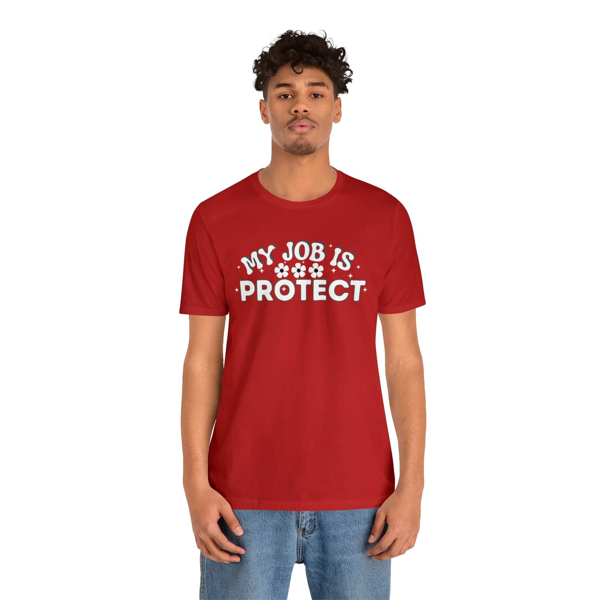 My Job is Protect Shirt Police Shirt Security Shirt Dad Shirt Mom Shirt Teacher Shirt Military Shirt - Giftsmojo