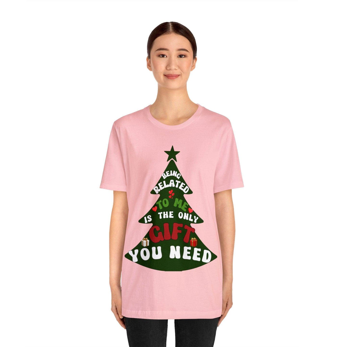 Funny Christmas Tree Shirt - Being Related To Me Is The Only Gift You Need Shirt - Giftsmojo