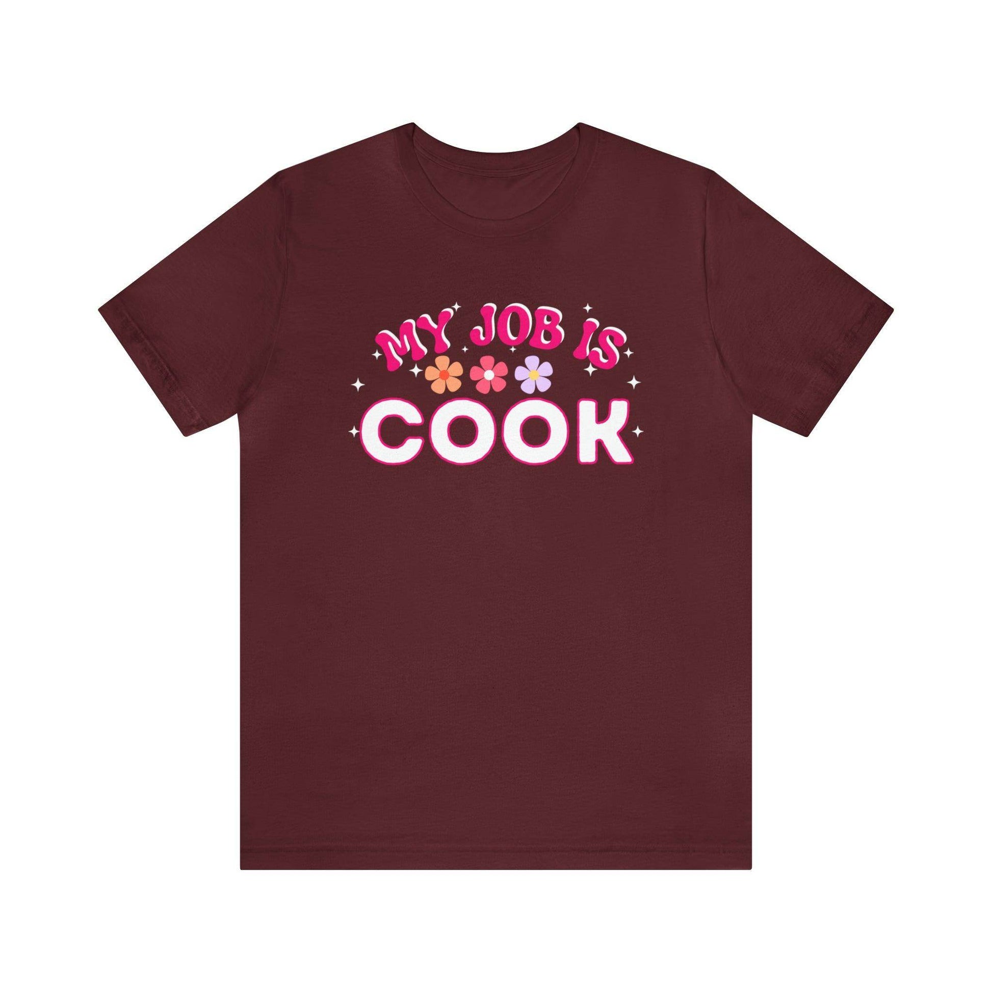 My Job is Cook Shirt Chef Shirt, Restaurant Cook Shirt Mom Shirt Dad Shirt - Giftsmojo