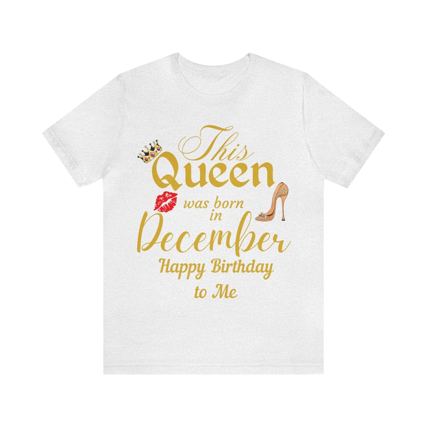 Birthday Queen Shirt, Gift for Birthday, This Queen was born in December Shirt, Funny Queen Shirt, Funny Birthday Shirt, Birthday Gift - Giftsmojo