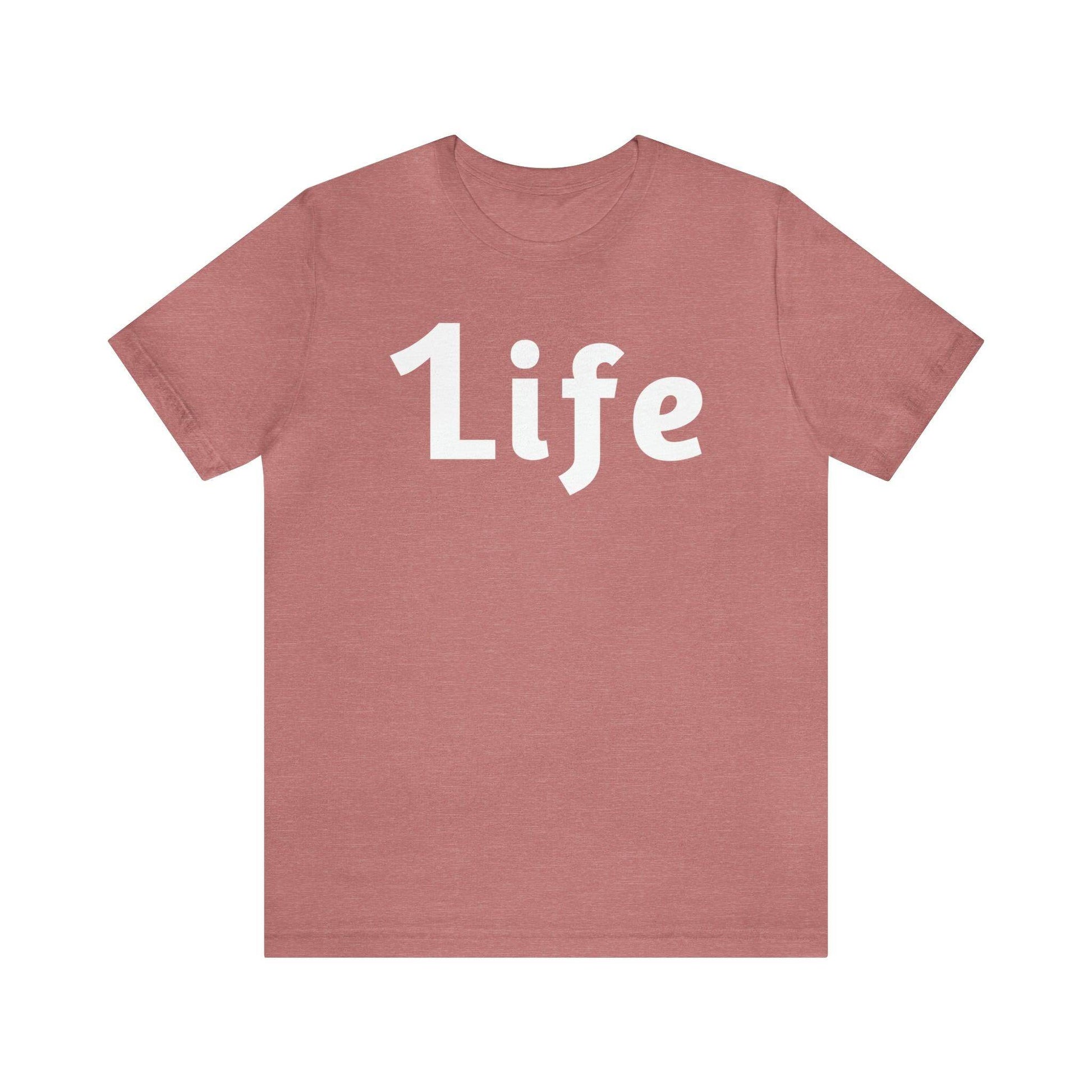 One life Shirt 1life shirt Live Your Life You Only Have One Life To Live - Giftsmojo