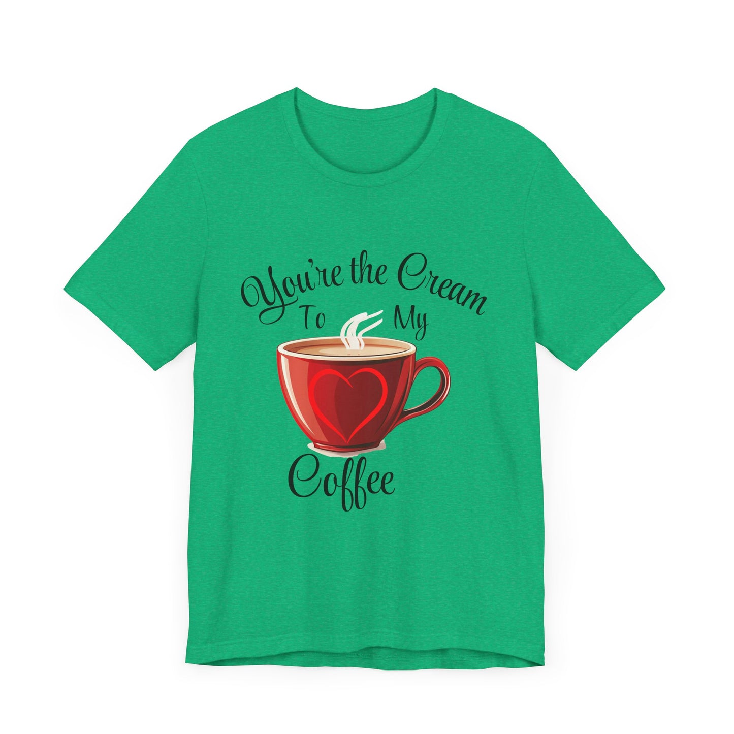 Funny Valentine's Day Unisex Tee - Cream To My Coffee Design