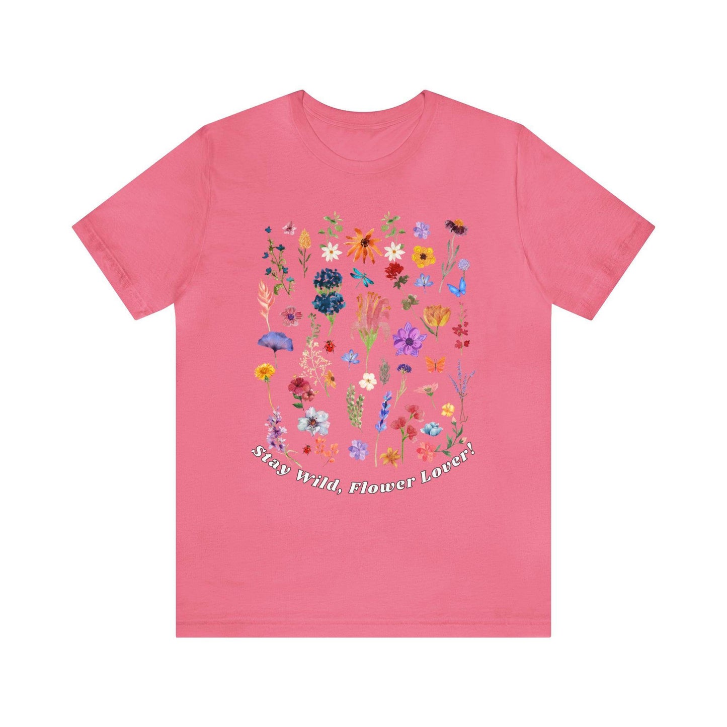 Wildflower Tshirt Flowers Shirt Floral Tshirt Flower Shirt Gift for Women - Ladies Shirts Best Friend Gift, Plant Mom Stay Wild flower lover - Giftsmojo
