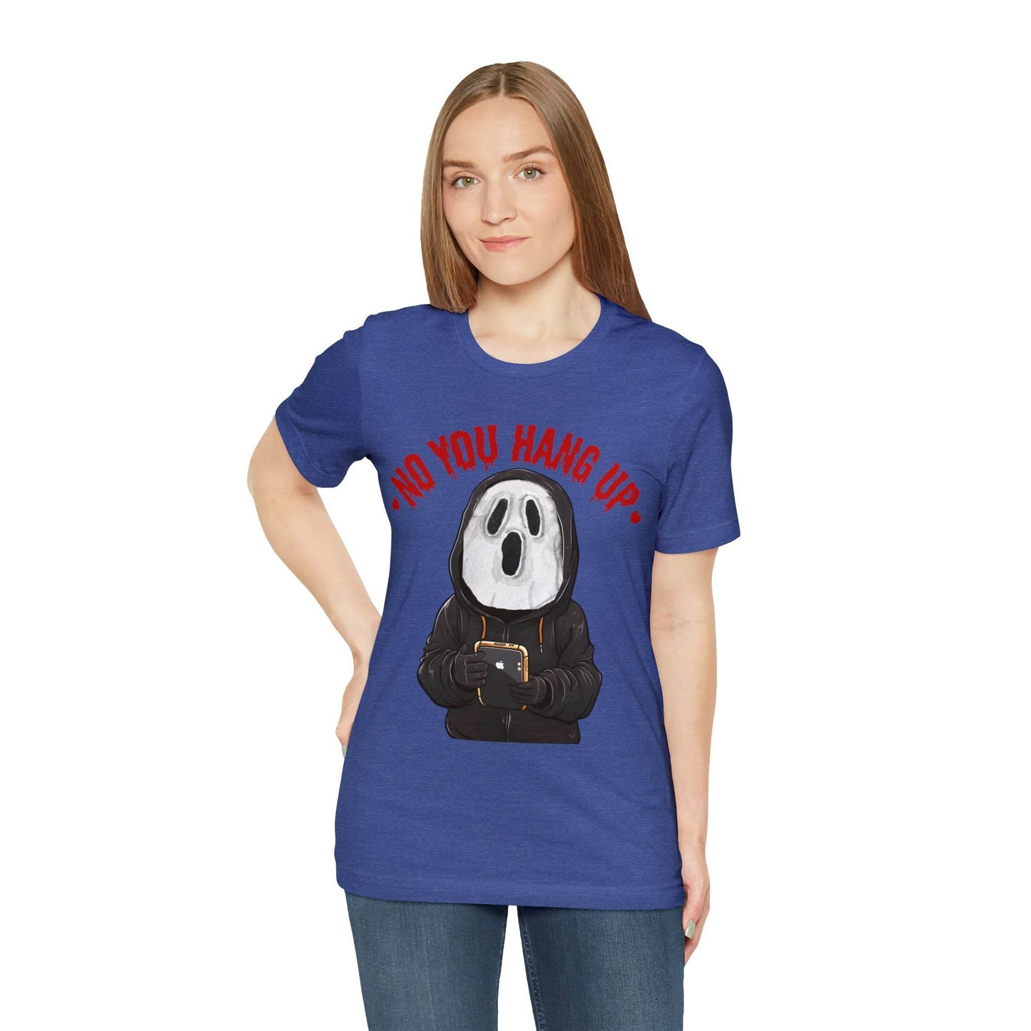 No You Hang Up Scary Halloween Costume Halloween Shirt Playful and Spooky Charm Fall Shirt - Giftsmojo