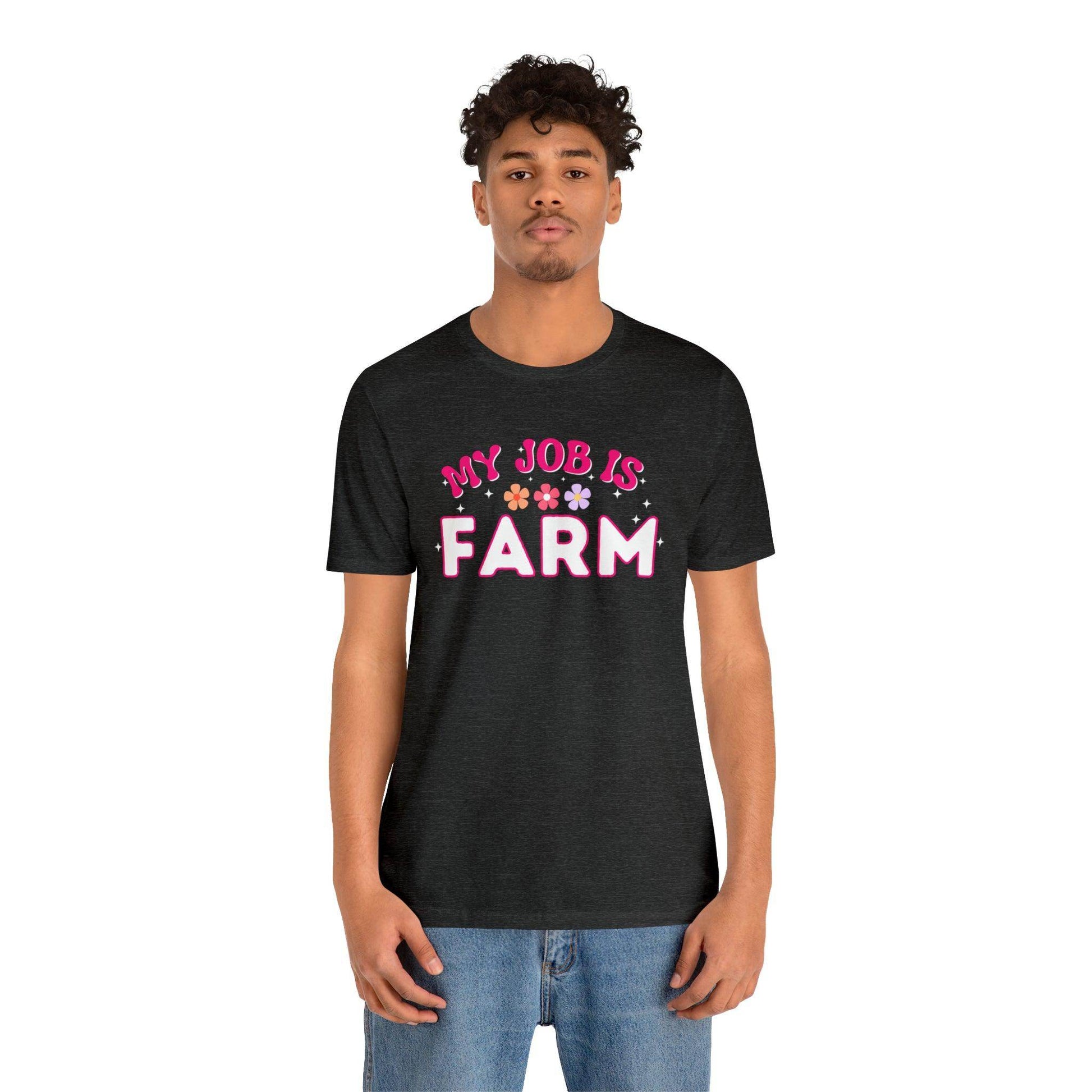 My Job is Farm Shirt Farmer Shirt Farming Shirt Homestead Gardening Shirt - Giftsmojo
