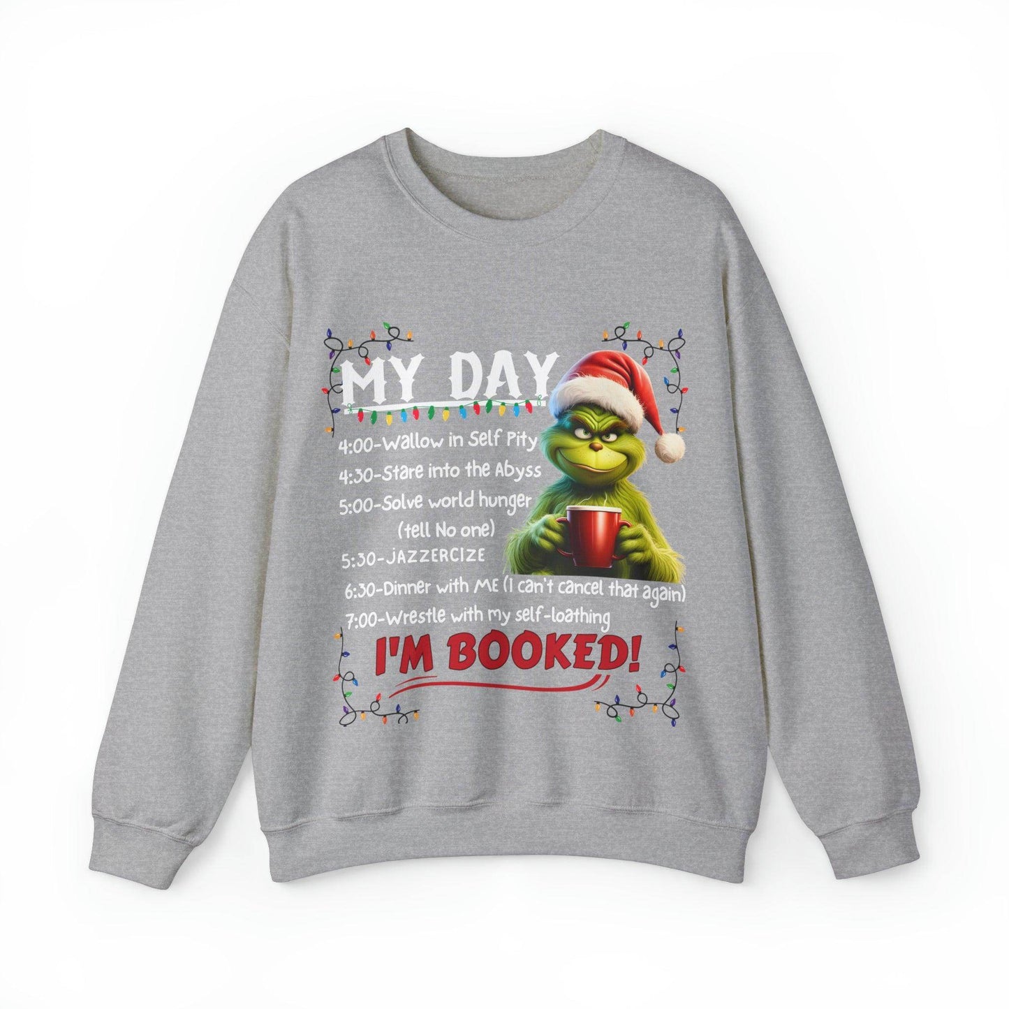 My Day Schedule I'M Booked Sweatshirt Funny Christmas Sweatshirt Christmas grinch Sweatshirt Christmas Sweater Christmas Trendy Christmas Sweatshirt - Giftsmojo