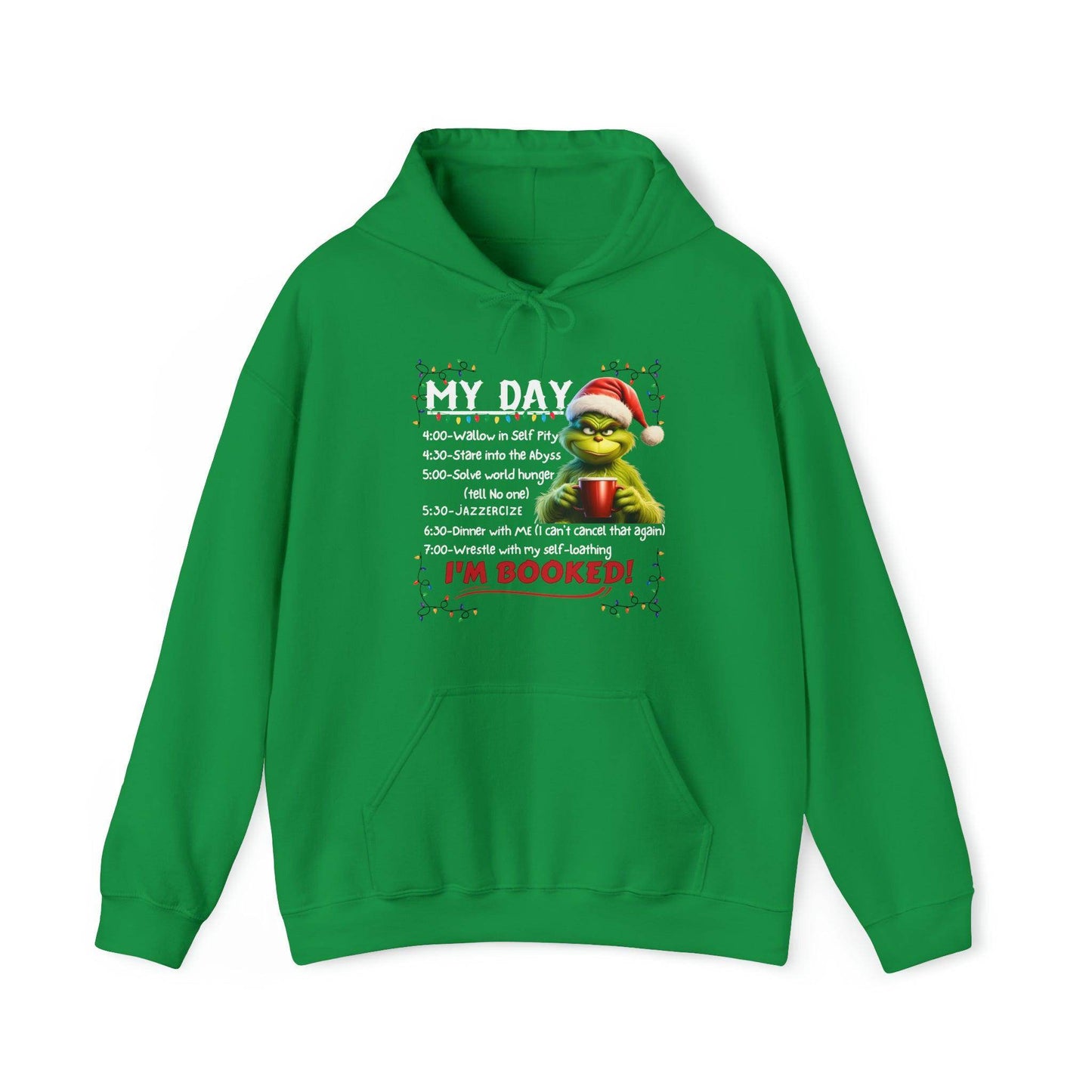 Funny Grinch Hooded Sweatshirt My Day Schedule I'M Booked Sweatshirt Christmas Sweater - Giftsmojo