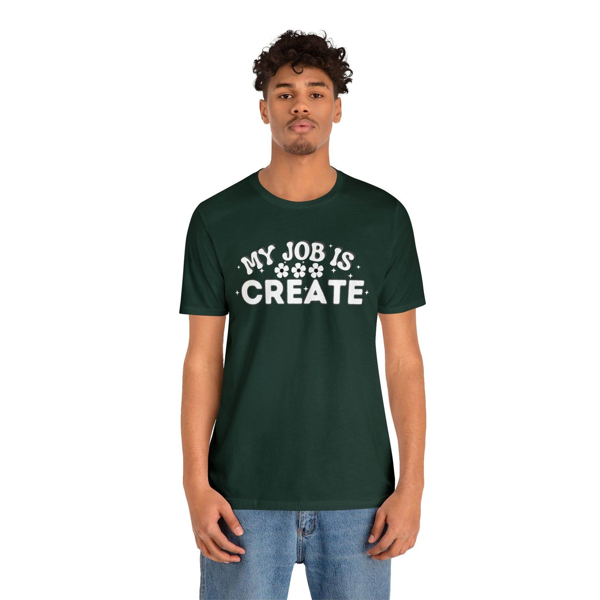 My Job is Create Shirt Artist Shirt, Artist shirt, Designer shirt, writers, Musician Actors Entrepreneur Engineer Scientist Teachers Healthcare professionals Content Creator Shirt - Giftsmojo