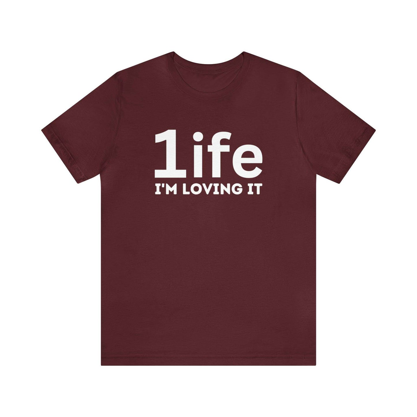 One life I'M Loving It Shirt Retro 1life shirt Live Your Life You Only Have One Life To Live Retro Shirt - Giftsmojo