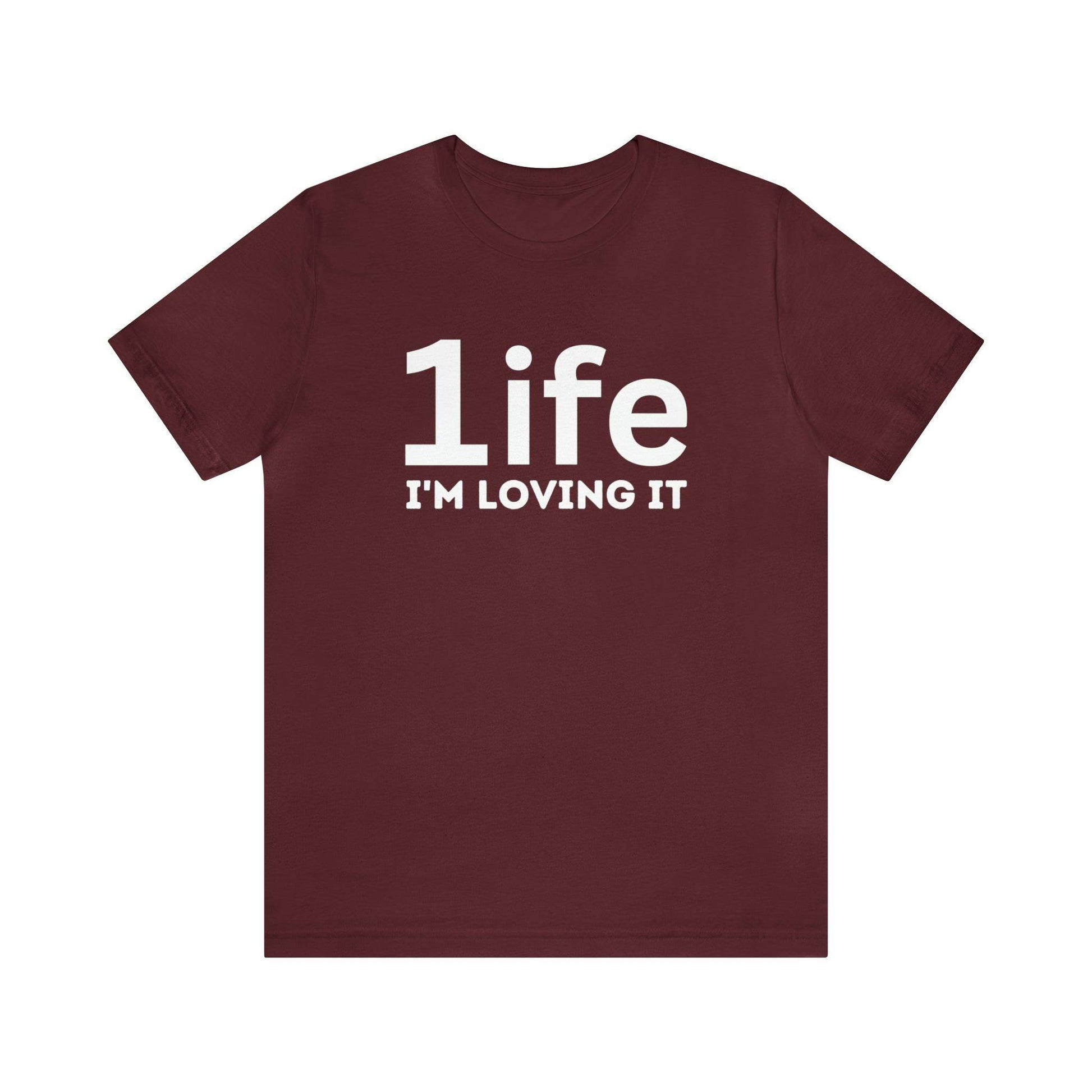 One life I'M Loving It Shirt Retro 1life shirt Live Your Life You Only Have One Life To Live Retro Shirt - Giftsmojo
