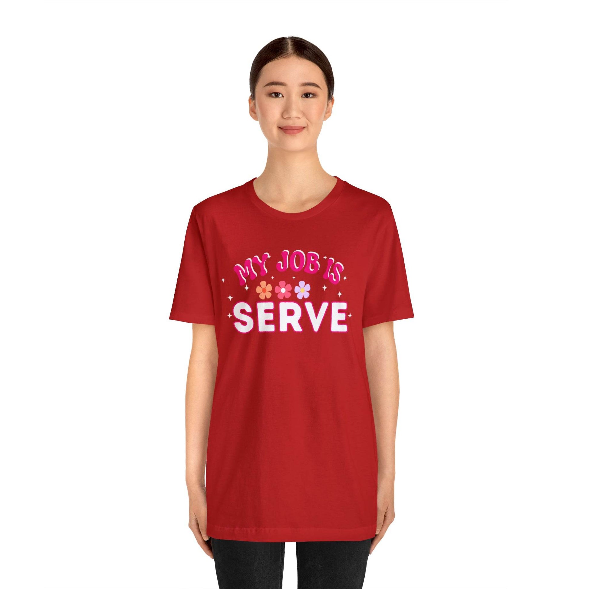 My Job is Serve Shirt for Military Customer Service Waiter/Waitress Public Servant, Hotel Concierge, Caterer, Flight Attendant, Bartender Barista - Giftsmojo
