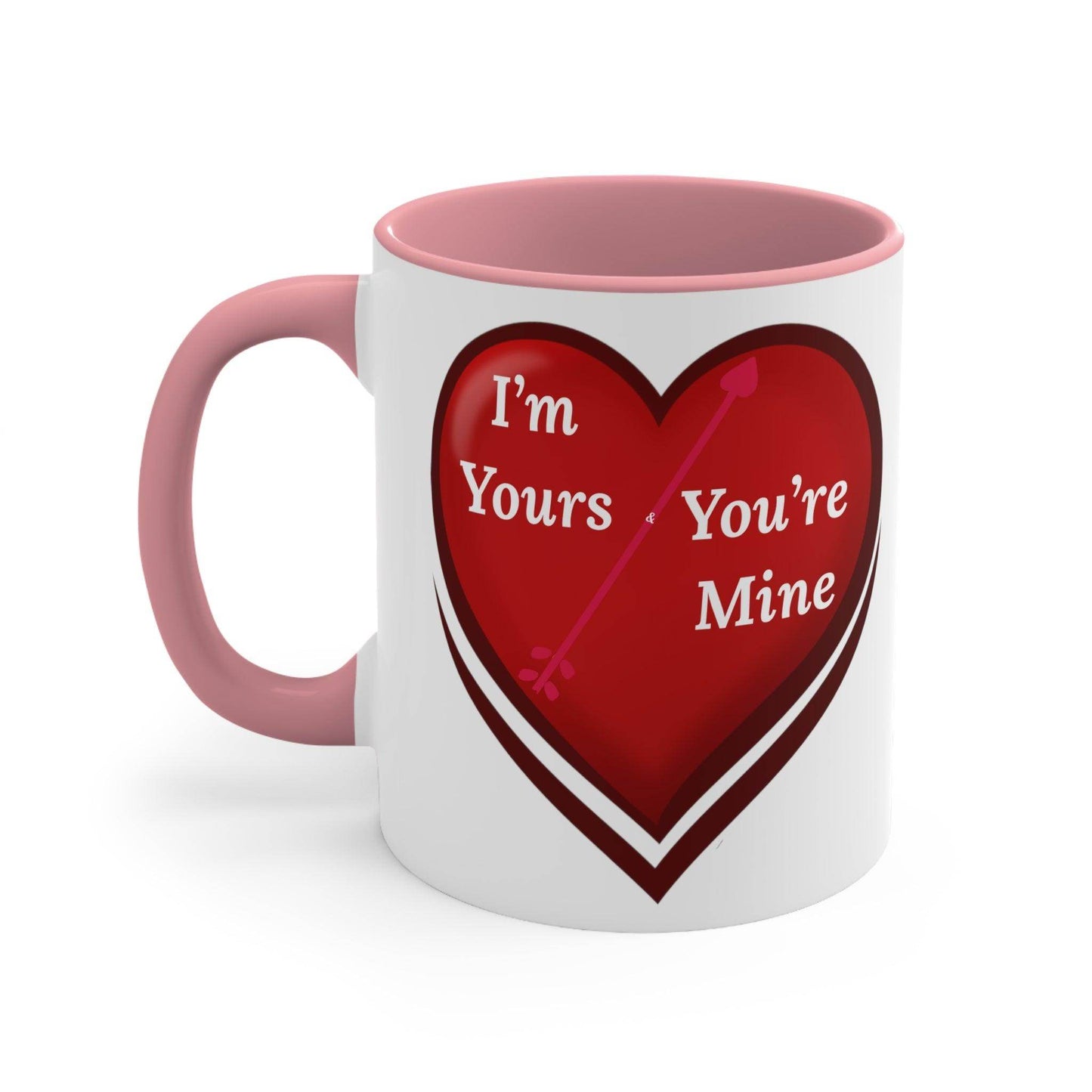 I'm Yours and You're Mine with Heart Mug, 11oz - Giftsmojo