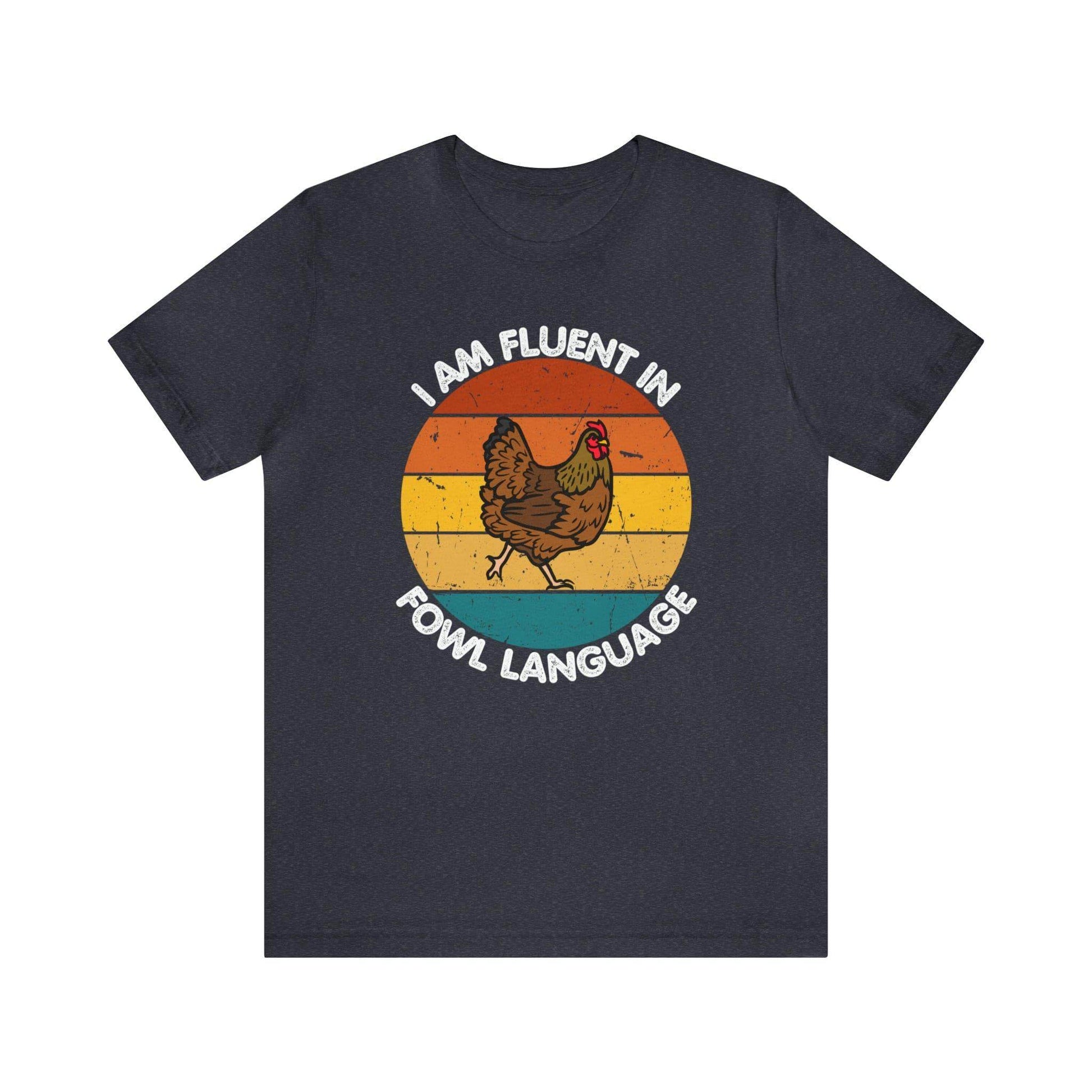 Fluent in Fowl Language shirt, Chicken Shirt Chicken Tee Chicken Owner Gift - Gift For Chicken Lover gift - Giftsmojo
