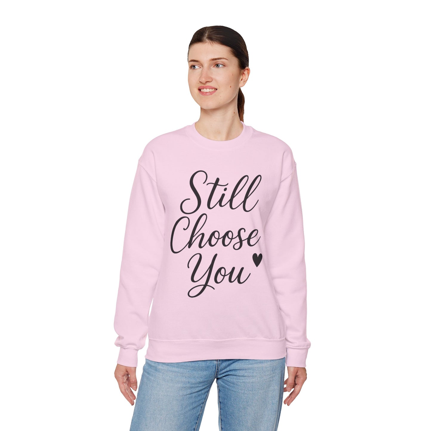 Still choose You Lovers Sweatshirt