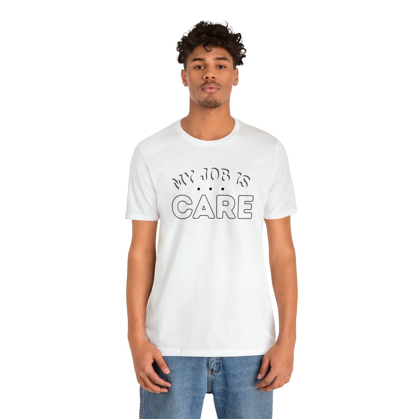My Job is Care Shirt Doctor, Nurse, Caregiver, Social Worker, Psychologist, Therapist, Paramedic, Childcare provider, Hospice Workers, Animal Caretaker, - Giftsmojo