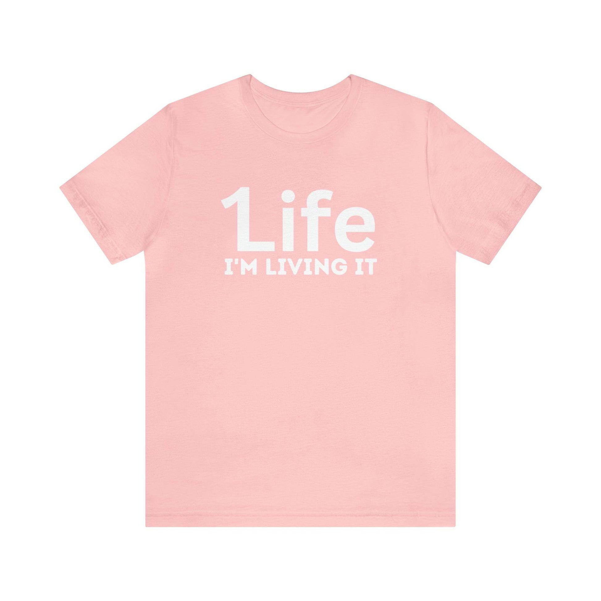 One Life I'M Living It Shirt One life Shirt 1life shirt Live Your Life You Only Have One Life To Live Shirt - Giftsmojo