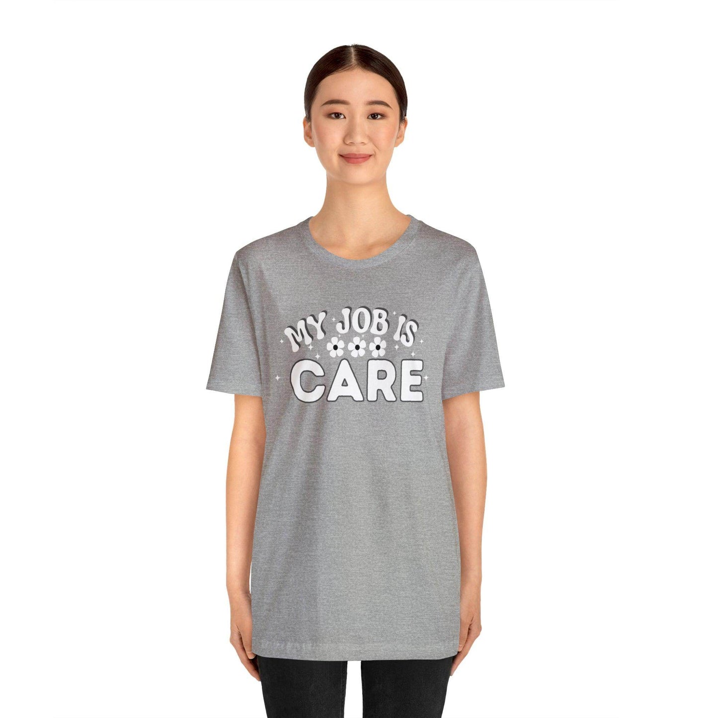My Job is Care Shirt Doctor, Nurse, Caregiver, Social Worker, Psychologist, Therapist, Paramedic, Childcare provider, Hospice Workers, Animal Caretaker, - Giftsmojo