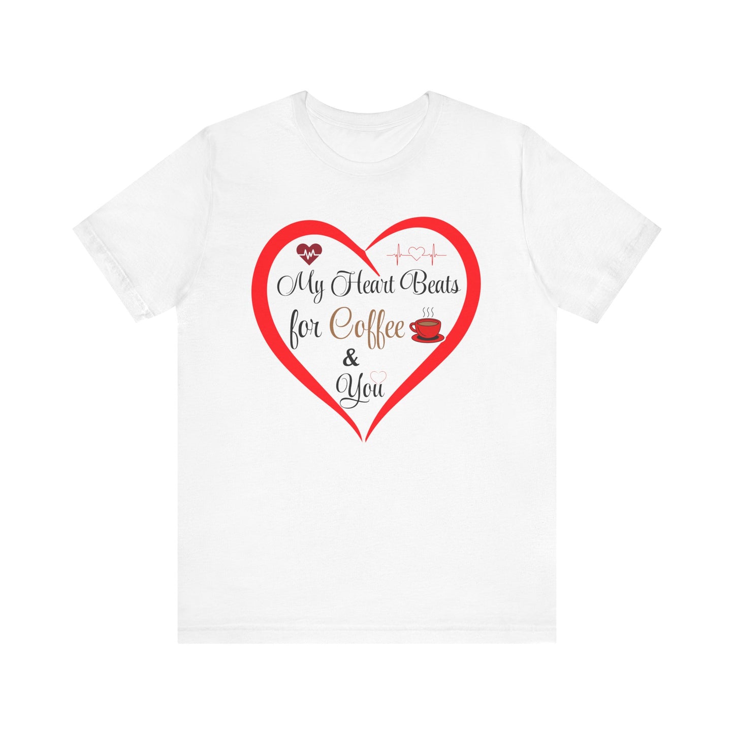 Coffee Lover Unisex Tee - My Heart Beats Design