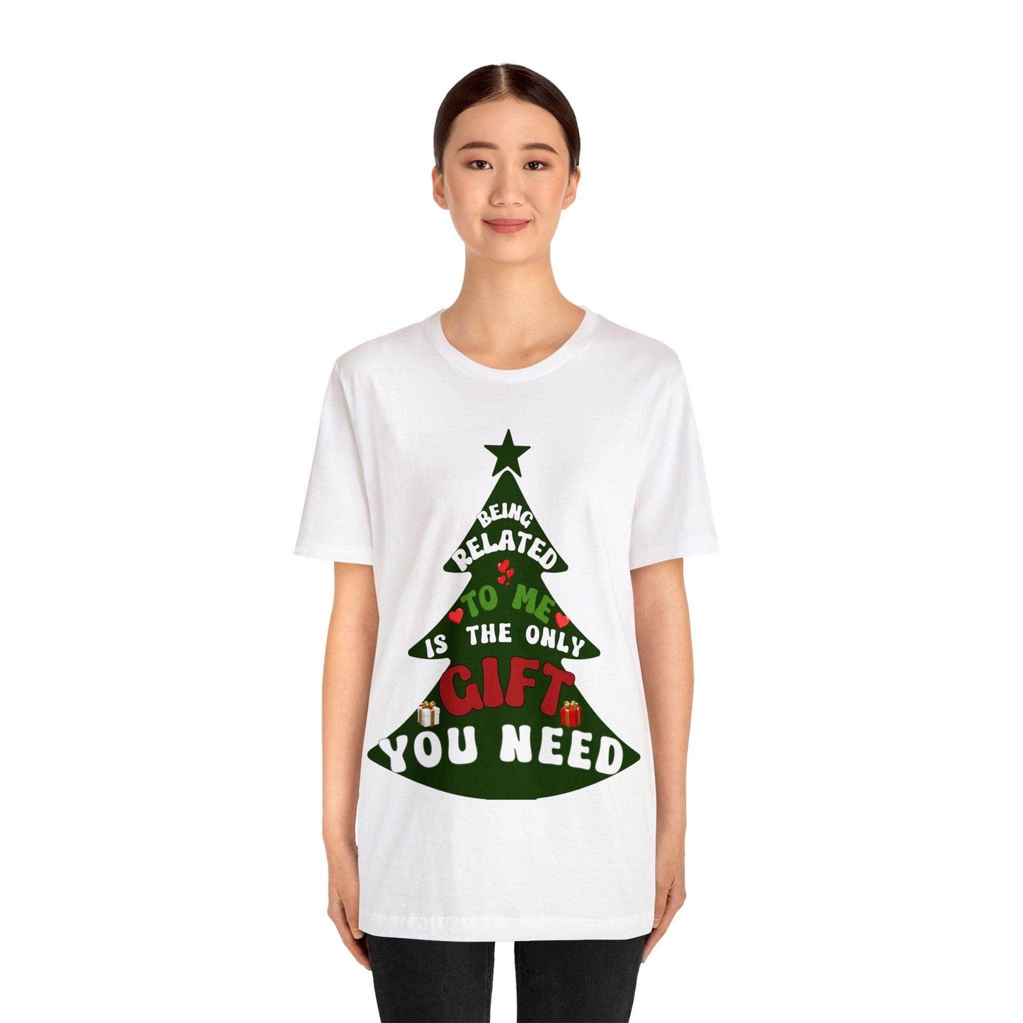 Funny Christmas Tree Shirt - Being Related To Me Is The Only Gift You Need Shirt - Giftsmojo