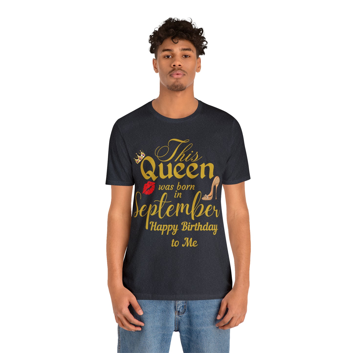 Birthday Queen Shirt, Gift for Birthday, This Queen was born in September Shirt, Funny Queen Shirt, Funny Birthday Shirt, Birthday Gift