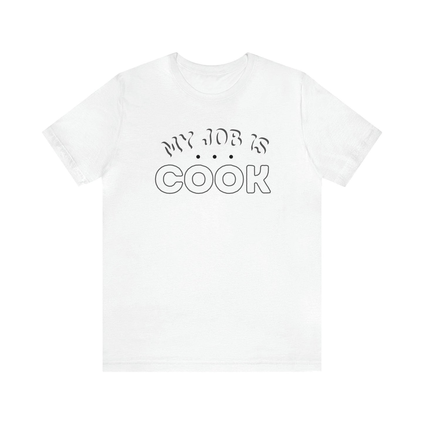 My Job is Cook Shirt Chef Shirt, Restaurant Cook Shirt Mom Shirt Dad Shirt - Giftsmojo
