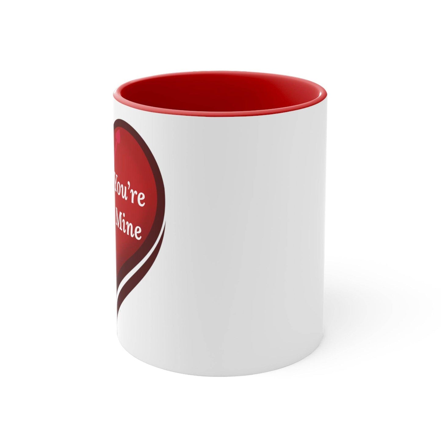 I'm Yours and You're Mine with Heart Mug, 11oz - Giftsmojo