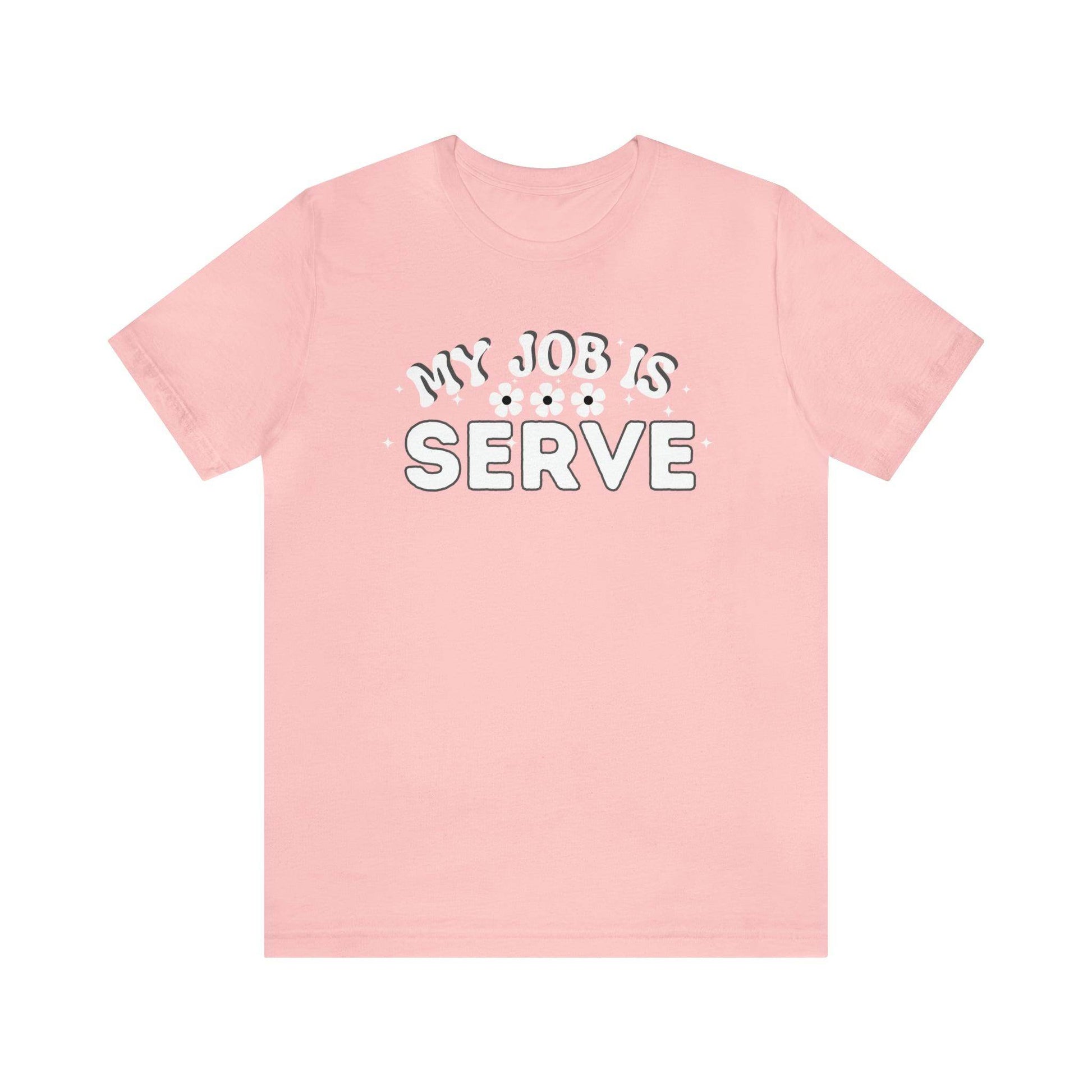 My Job is Serve Shirt Military Shirt Customer Service Shirt Waiter/Waitress Public Servant, Hotel Concierge, Caterer, Flight Attendant, Bartender Barista - Giftsmojo