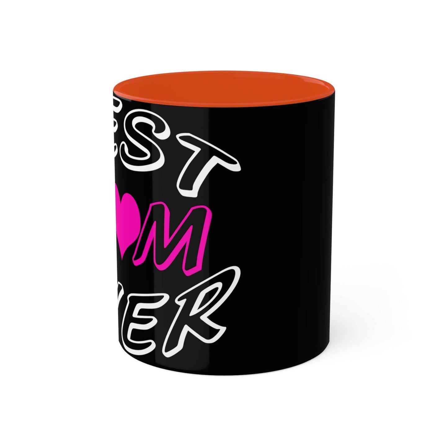 Best Mom Ever Coffee Mug, Colorful Mugs, 11oz - Giftsmojo