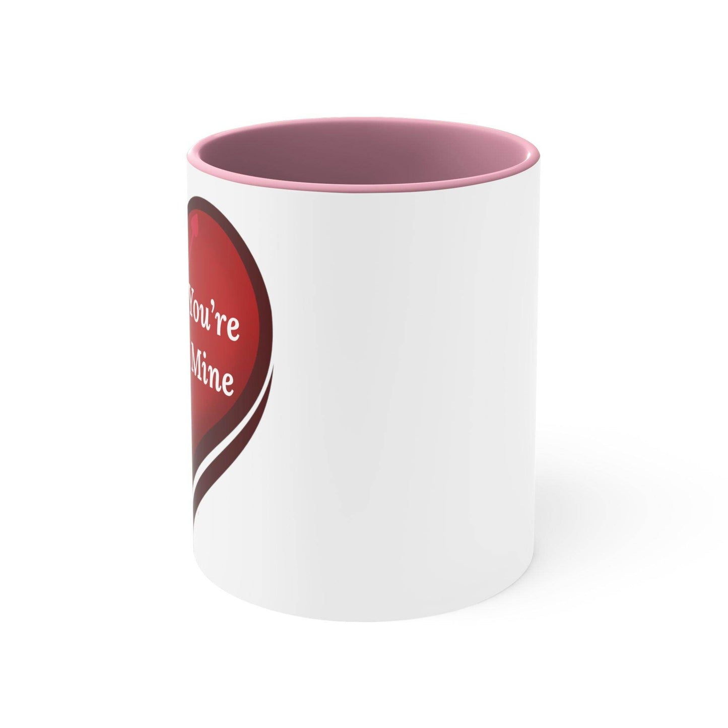 I'm Yours and You're Mine with Heart Mug, 11oz - Giftsmojo