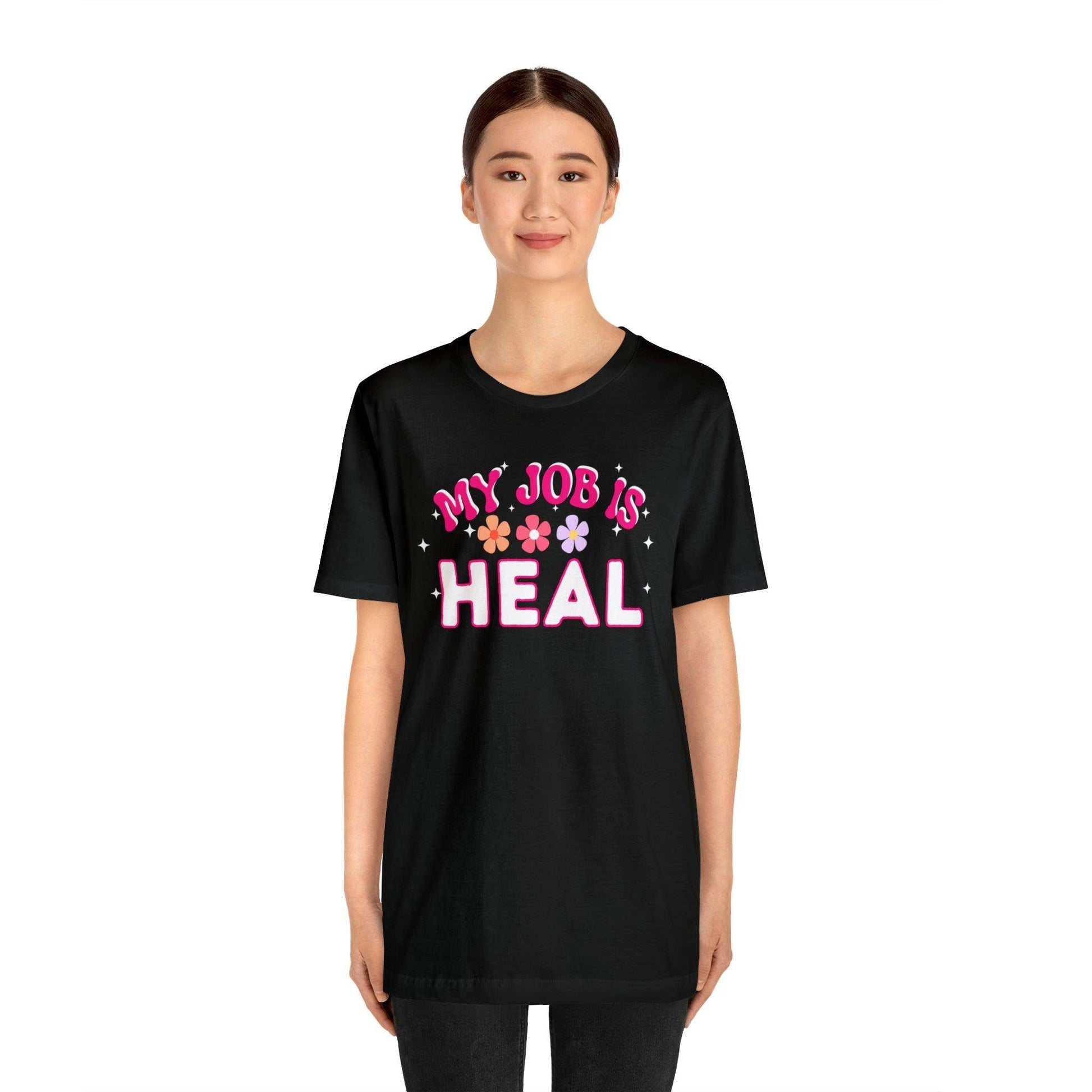 My Job is Heal Shirt Doctor Shirt Nurse Shirt - Giftsmojo