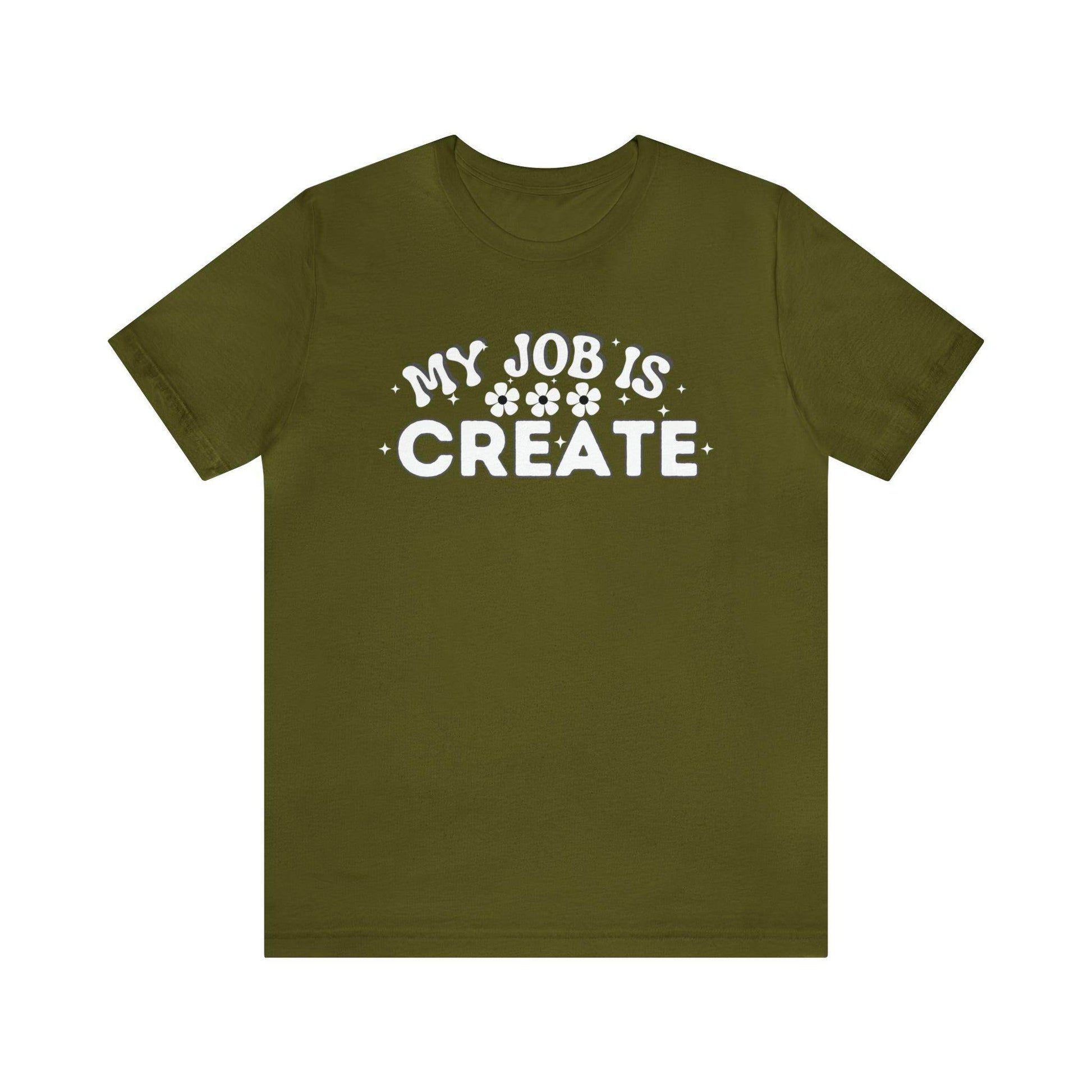 My Job is Create Shirt Artist Shirt, Artist shirt, Designer shirt, writers, Musician Actors Entrepreneur Engineer Scientist Teachers Healthcare professionals Content Creator Shirt - Giftsmojo