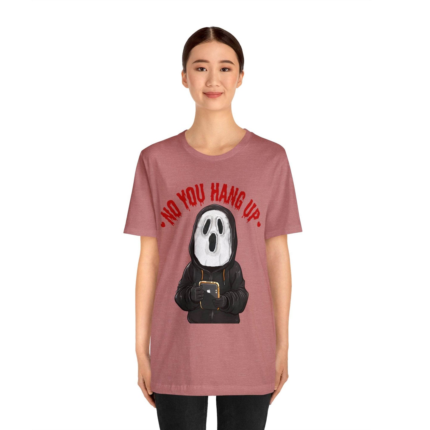 No You Hang Up Scary Halloween Costume Halloween Shirt Playful and Spooky Charm Fall Shirt - Giftsmojo