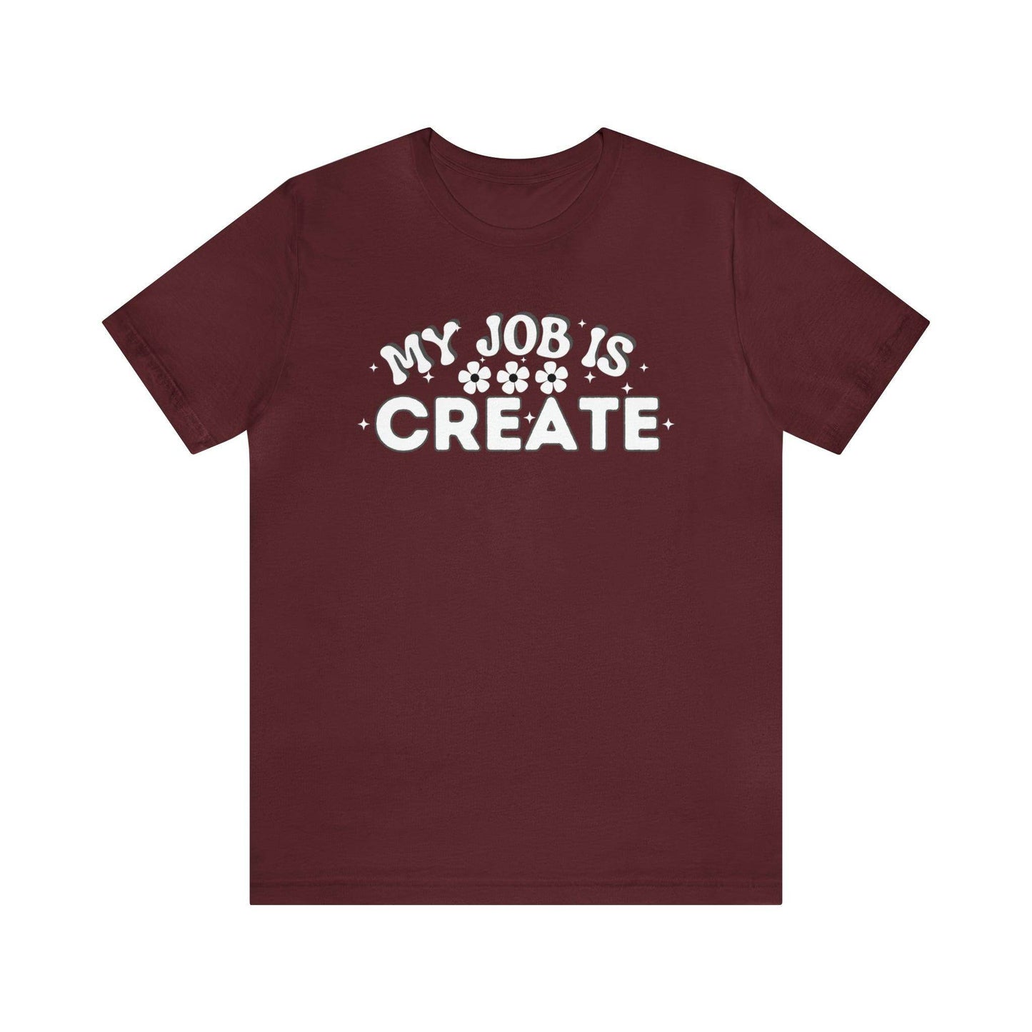 My Job is Create Shirt Artist Shirt, Artist shirt, Designer shirt, writers, Musician Actors Entrepreneur Engineer Scientist Teachers Healthcare professionals Content Creator Shirt - Giftsmojo