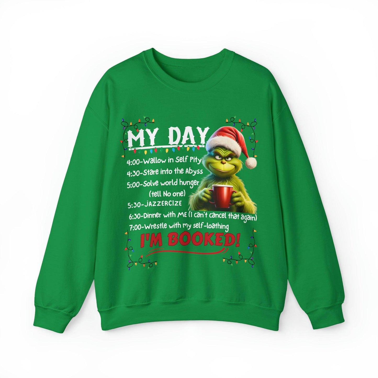 My Day Schedule I'M Booked Funny Christmas Sweatshirt Grinch Sweatshirt - Giftsmojo