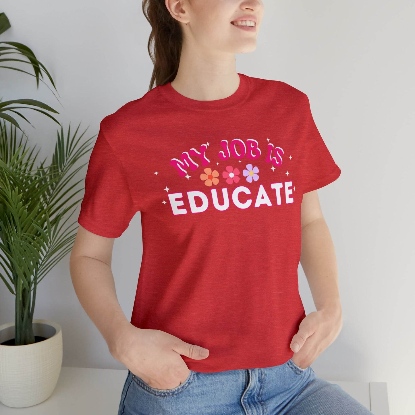 My Job is Educate Shirt Teacher Shirt, Mentor Collage Professor Shirt, Elementary School Teacher Gift Shirt High School Teacher Shirt Pre-K Preschool Kindergarten - Giftsmojo