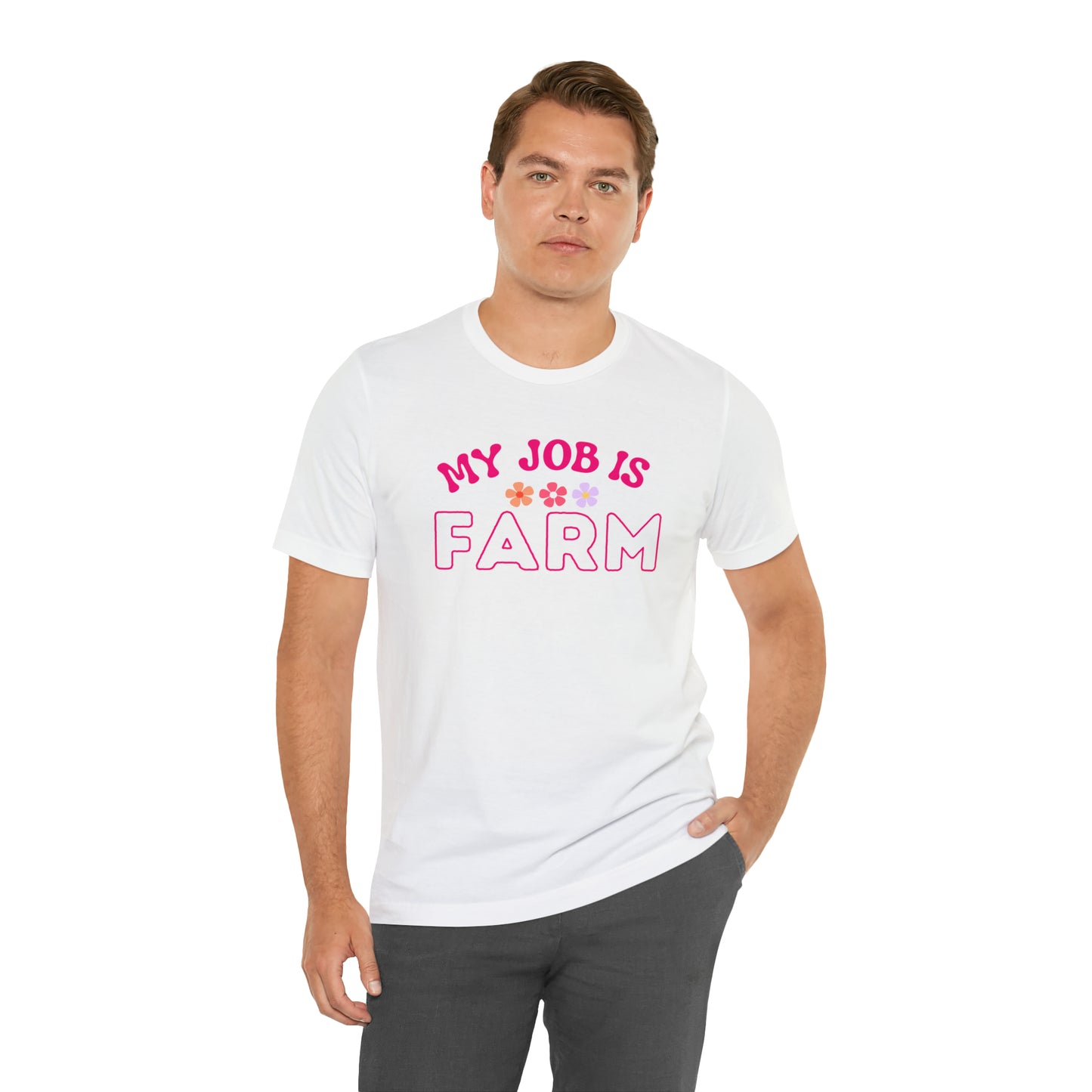 My Job is Farm Shirt Farmer Shirt Farming Shirt Homestead Gardening Shirt