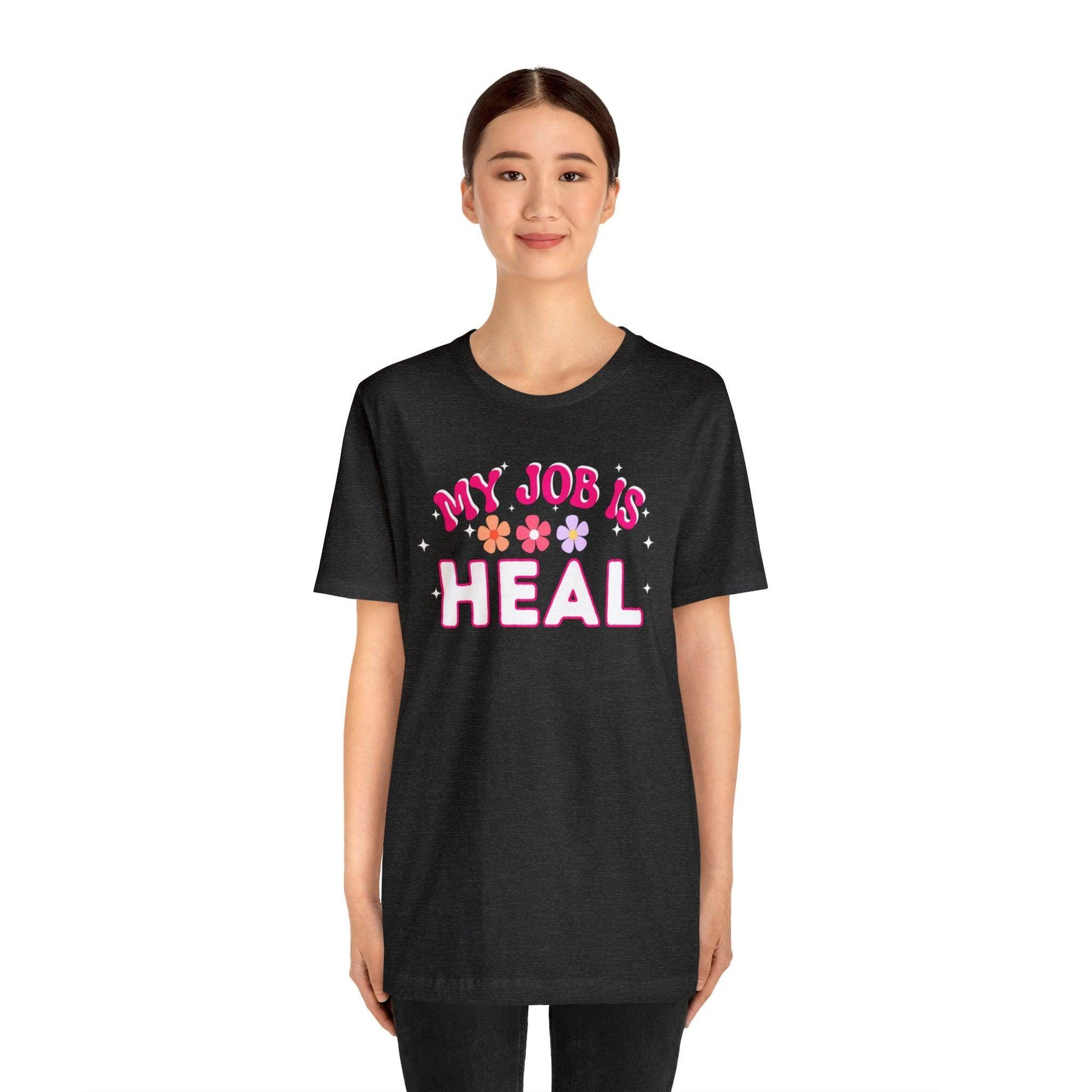 My Job is Heal Shirt Doctor Shirt Nurse Shirt - Giftsmojo