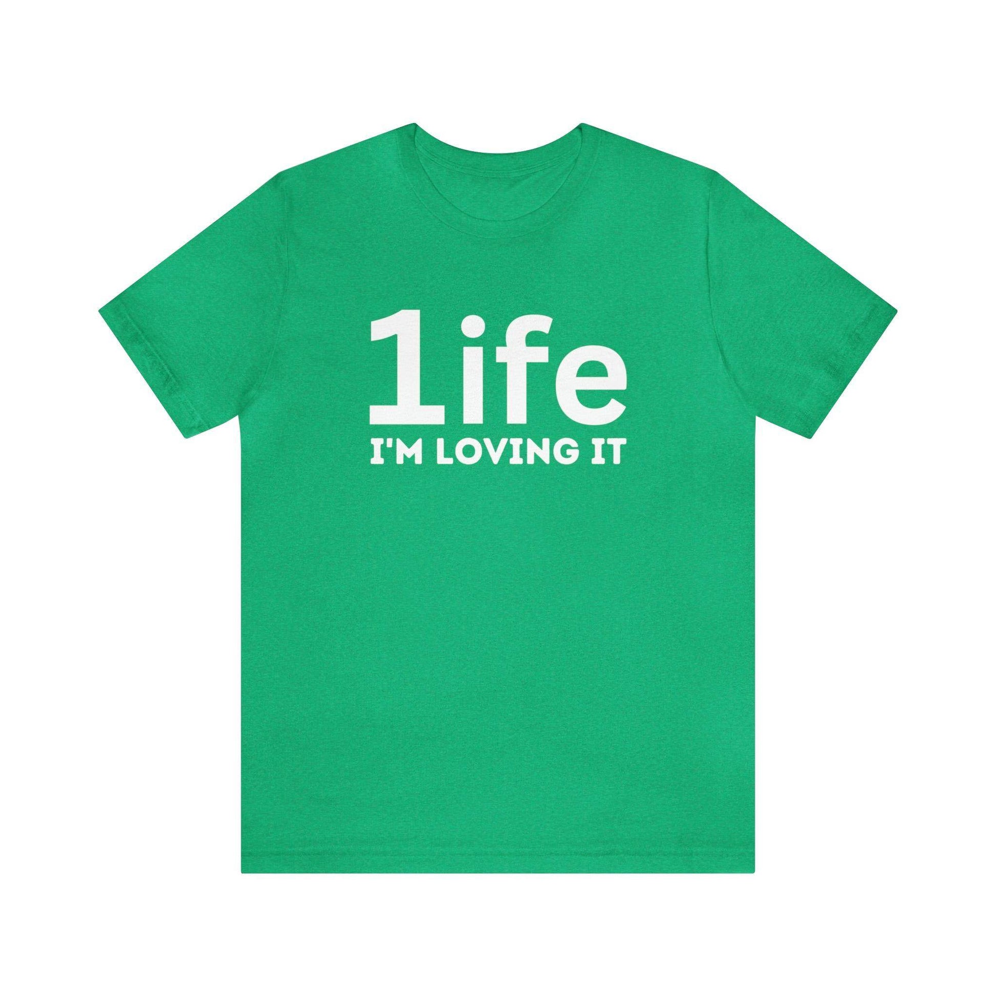 One life I'M Loving It Shirt Retro 1life shirt Live Your Life You Only Have One Life To Live Retro Shirt - Giftsmojo