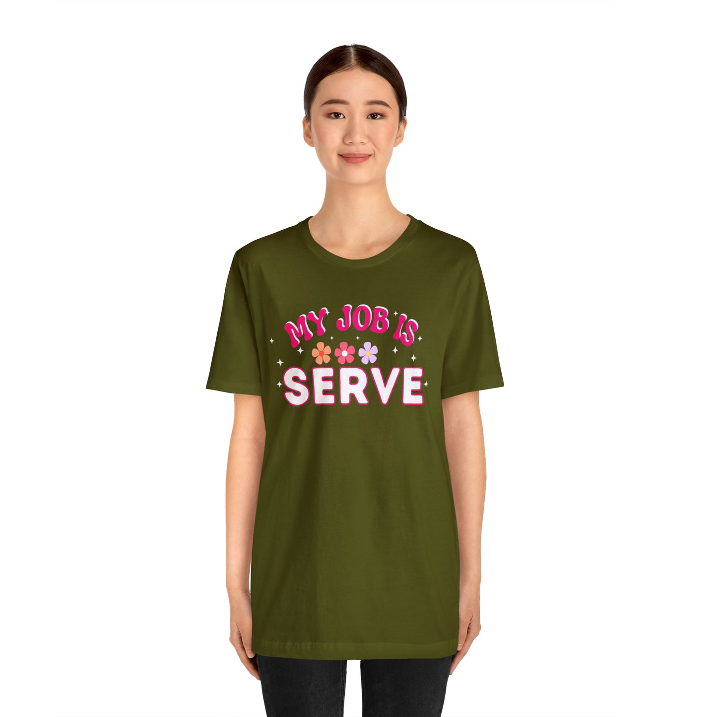 My Job is Serve Shirt for Military Customer Service Waiter/Waitress Public Servant, Hotel Concierge, Caterer, Flight Attendant, Bartender Barista